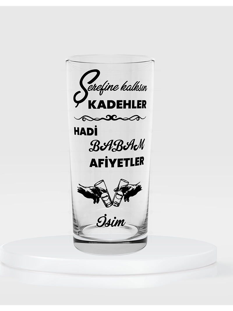 Şerefine Kalksın Kadehler Hadi Babam Afiyetler Temalı Tekli Rakı Bardağı