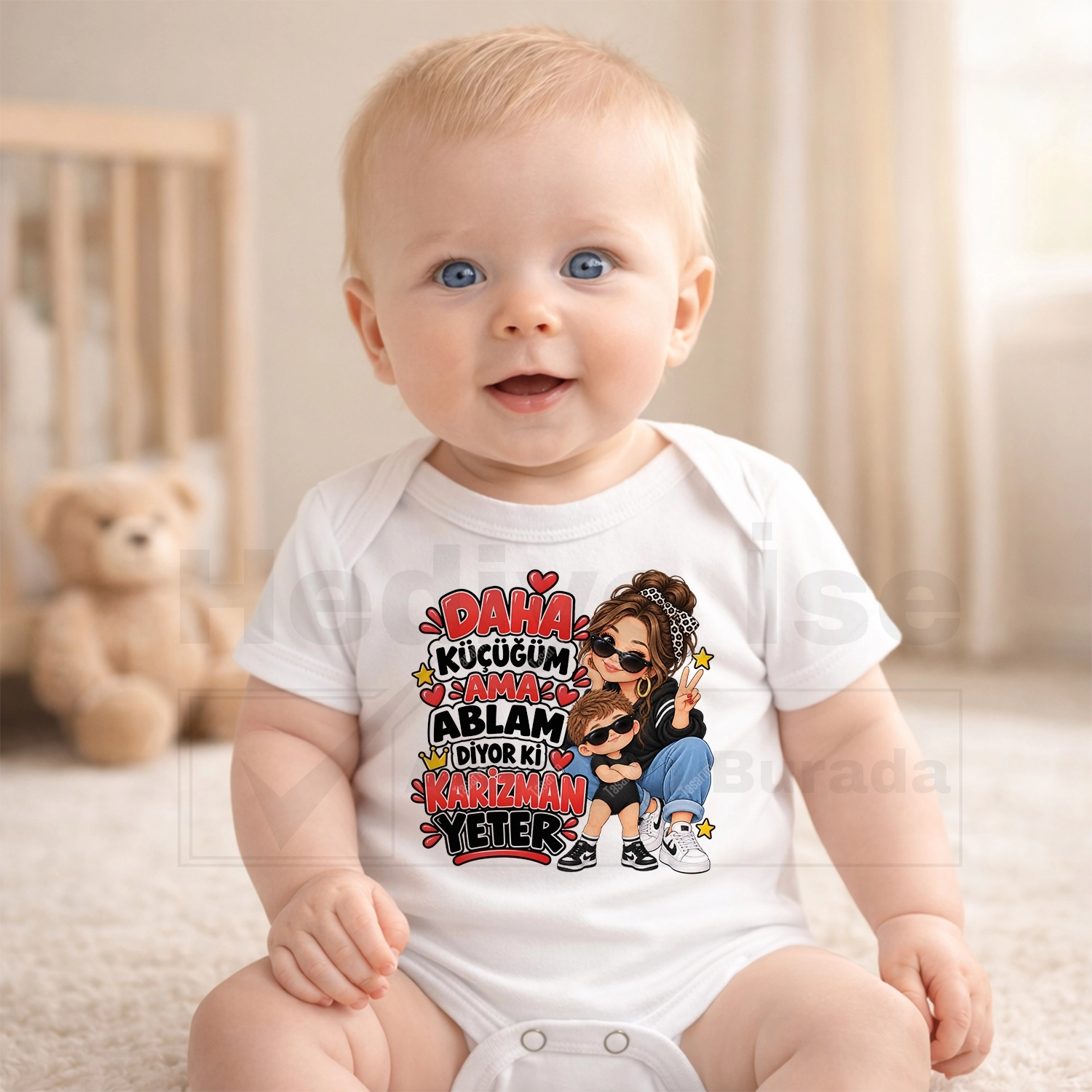 Daha Küçüğüm Ama Ablam Diyor Ki Karizman Yeter - Bebek Body Zıbın