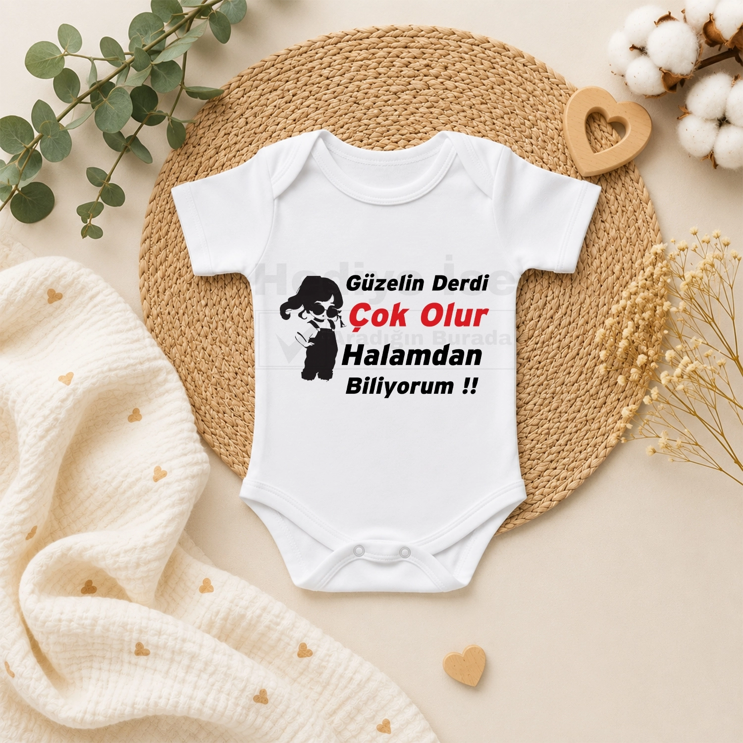 Güzelin Derdi Çok Olur Halamdan Biliyorum - Bebek Body Zıbın