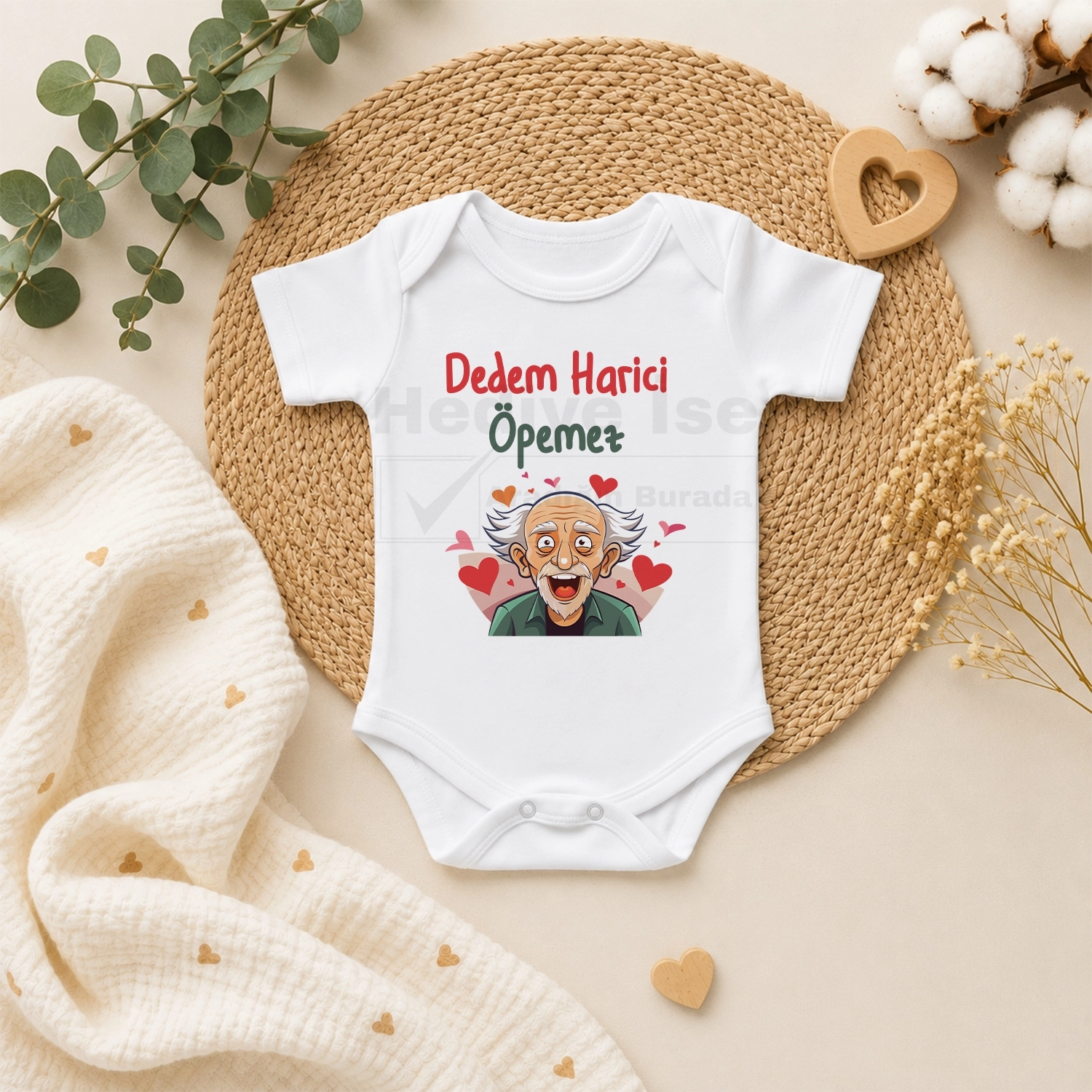 Dedem Harici Öpemez - Bebek Body Zıbın