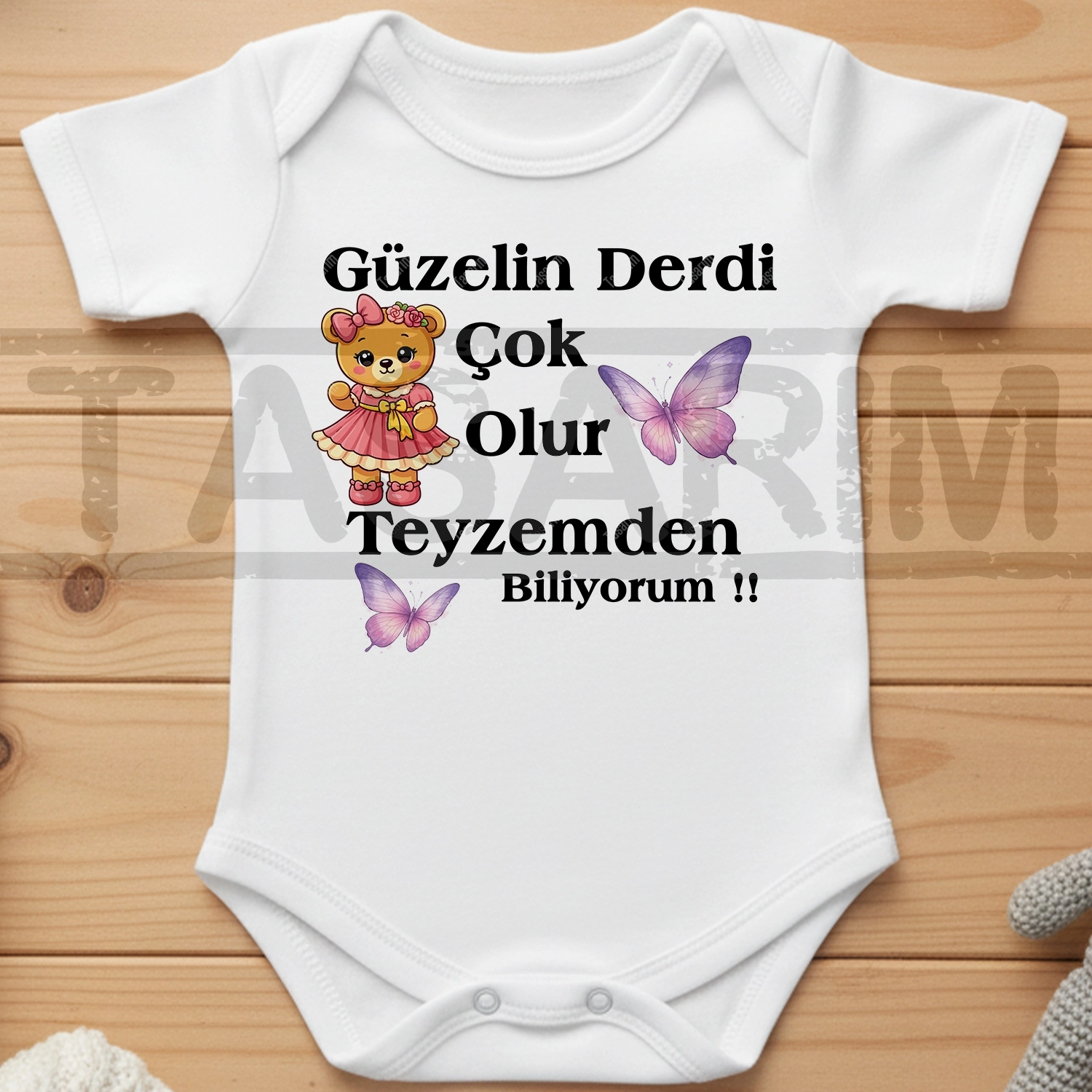 Güzelin Derdi Çok Olur Teyzemden Biliyorum - Bebek Body Zıbın