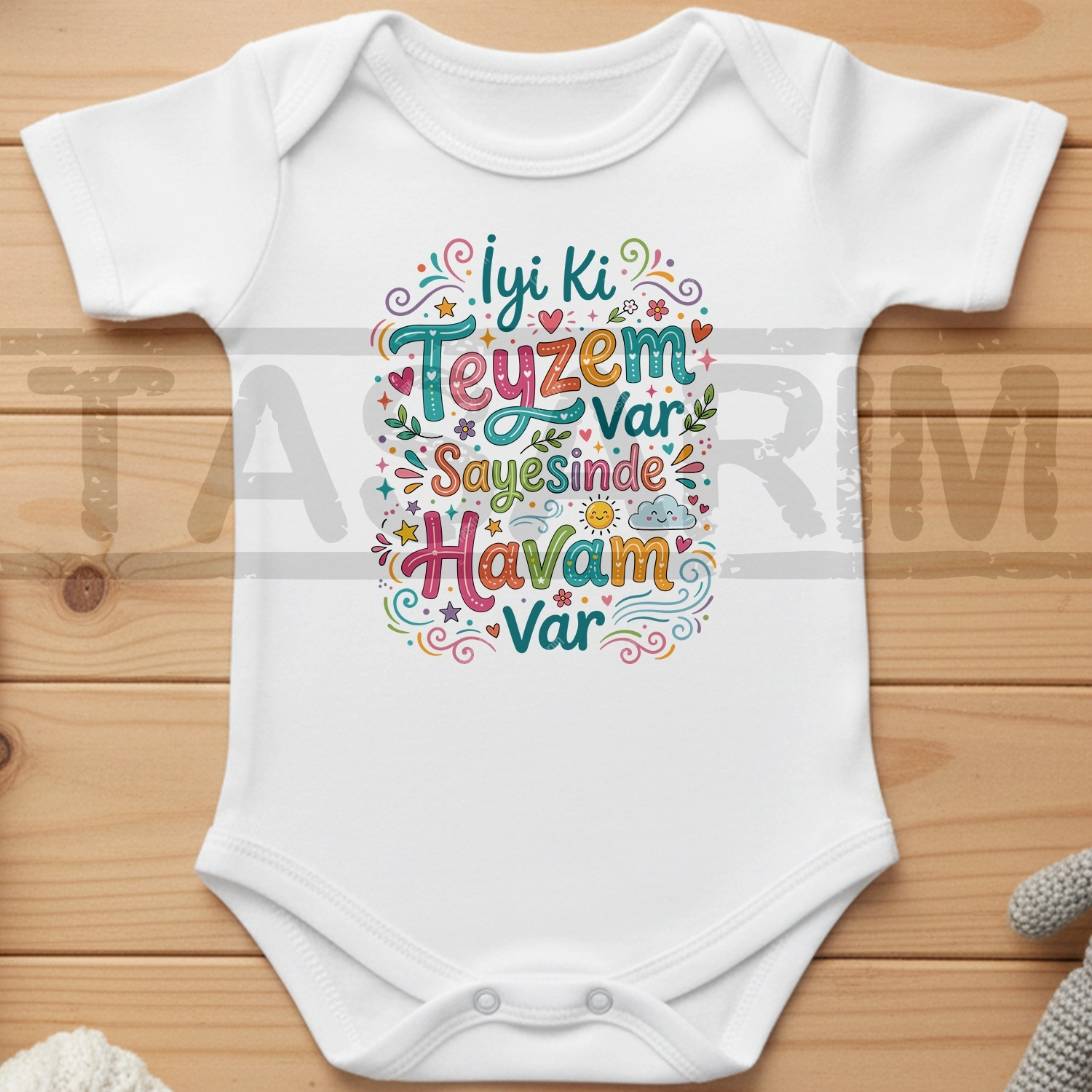 İyi Ki Teyzem Var Sayesinde Havam Var - Bebek Body Zıbın