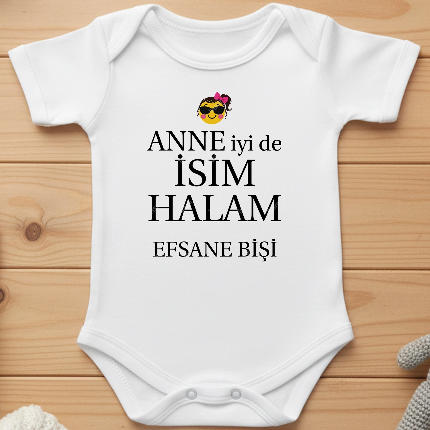 Anne İyi De ’’İsim’’ Halam Efsane Bişi - Bebek Body Zıbın
