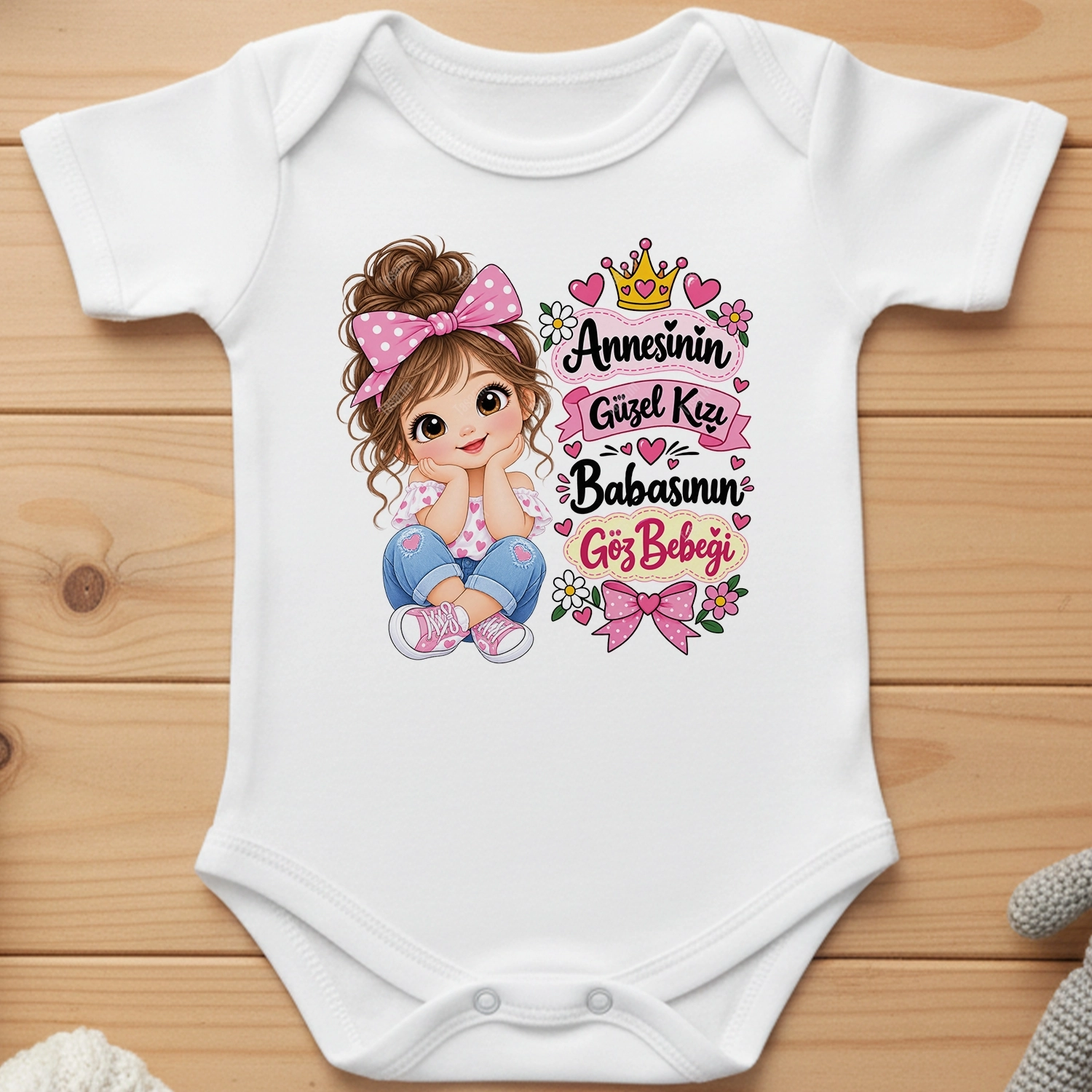 Annesinin Güzel Kızı Babasının Göz Bebeği - Bebek Body Zıbın