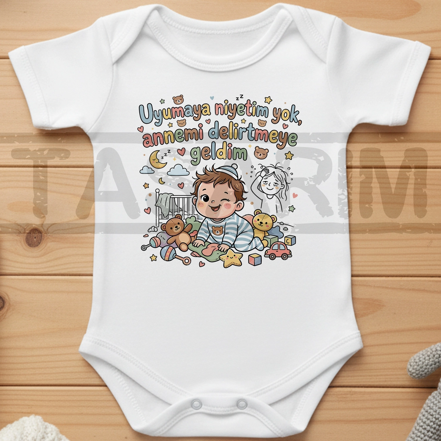 Uyumaya Niyetim Yok Annemi Delirtmeye Geldim - Bebek Body Zıbın