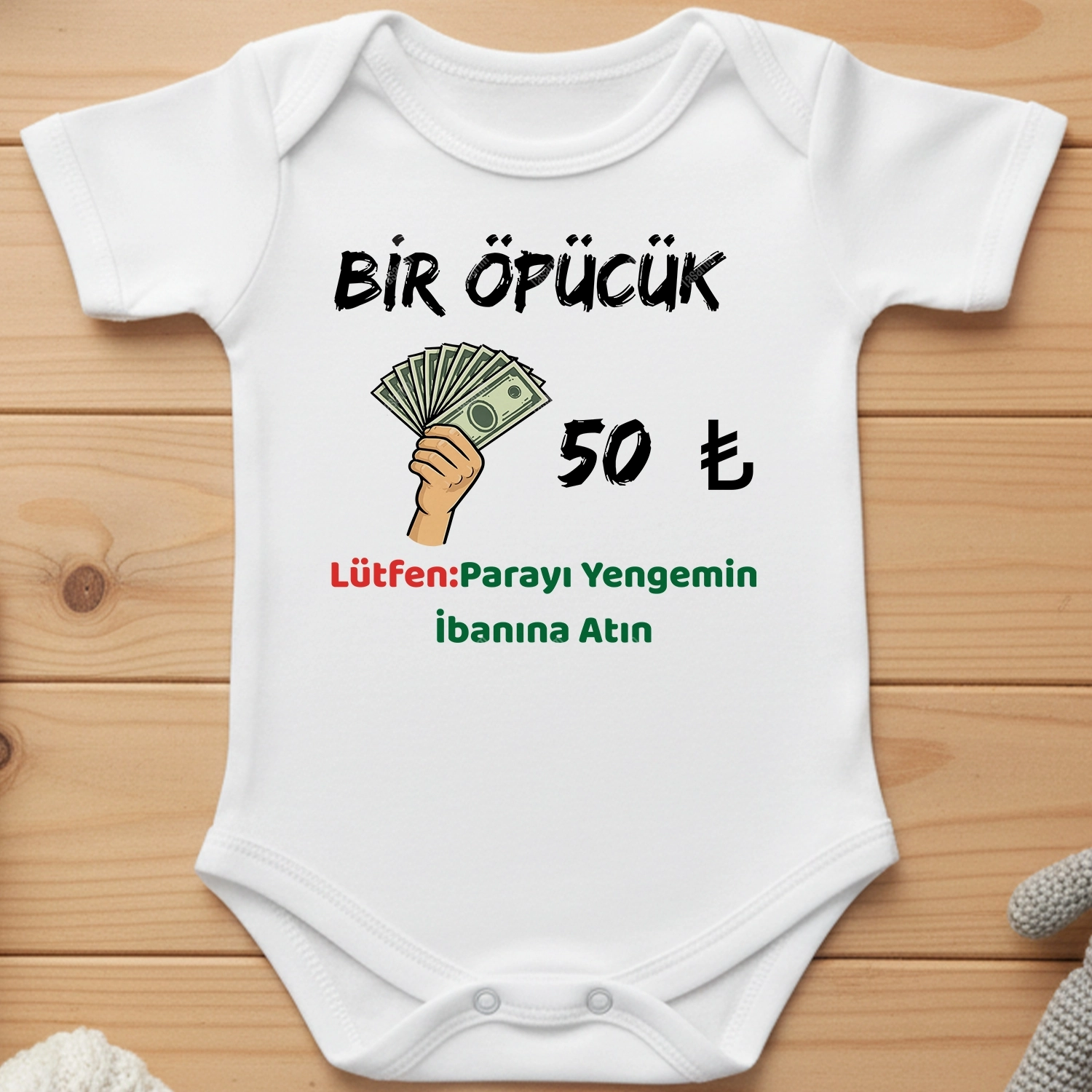 Bir Öpücük 50 TL  Lütfen Parayı Yengemin İbanına Atın - Bebek Body Zıbın
