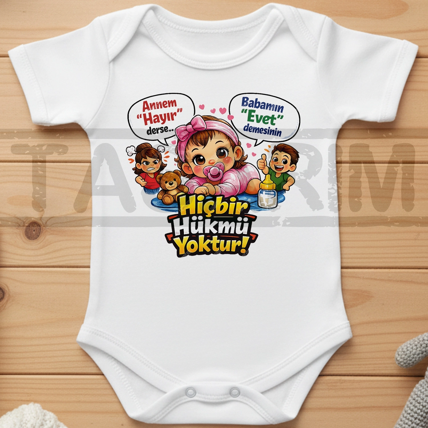Annem Hayır Derse Babamın Evet Demesinin Hiçbir Hükmü Yoktur - Bebek Body Zıbın