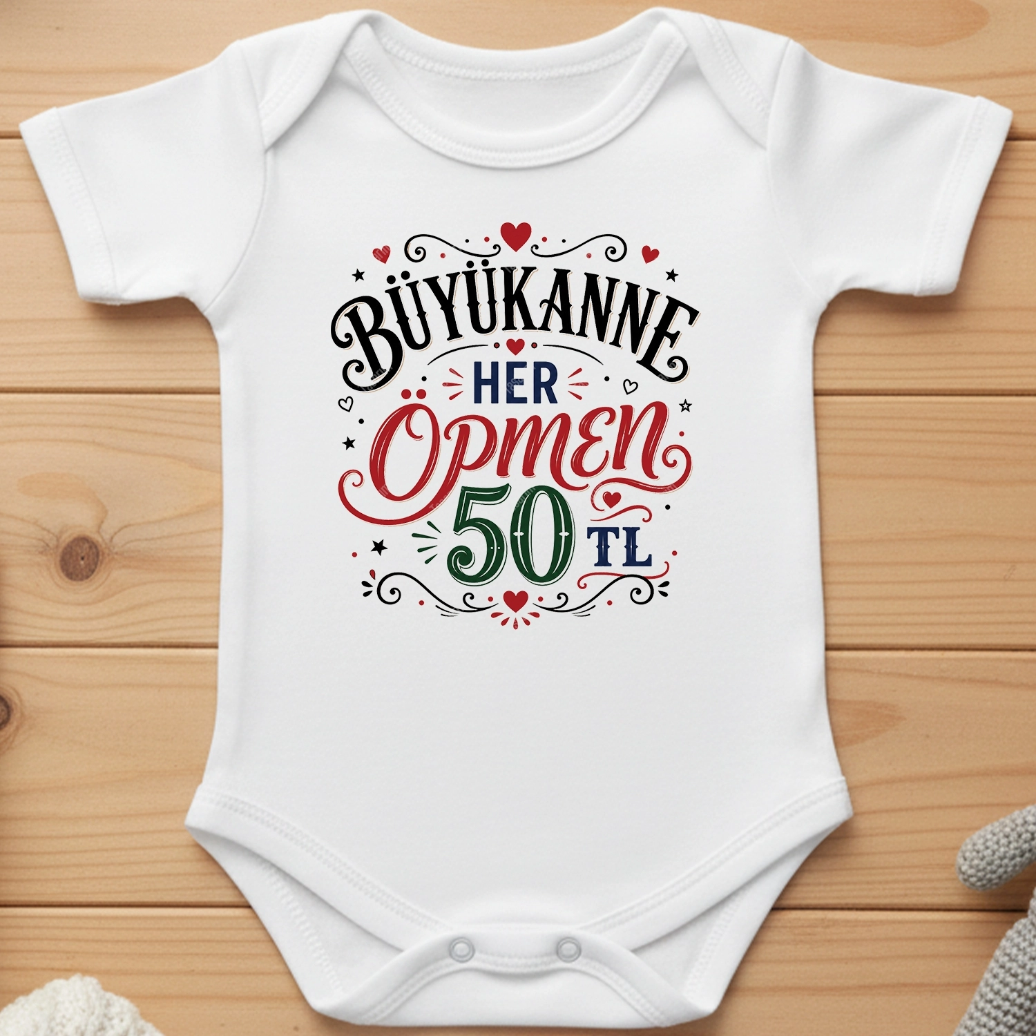 Büyükanne Her Öpmen 50 TL - Bebek Body Zıbın