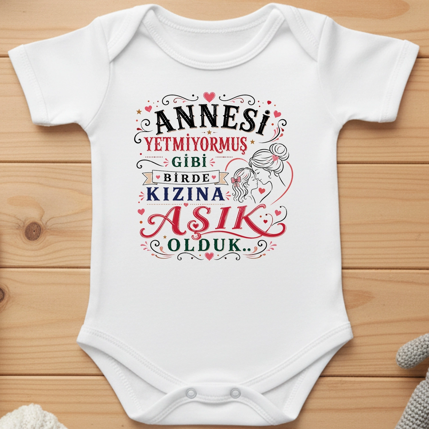 Annesi Yetmiyormuş Gibi Birde Kızına Aşık Olduk - Bebek Body Zıbın