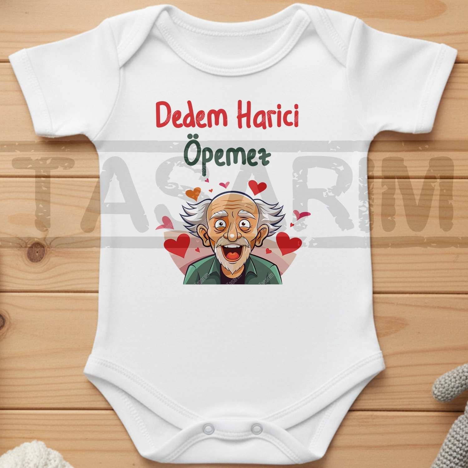 Dedem Harici Öpemez - Bebek Body Zıbın