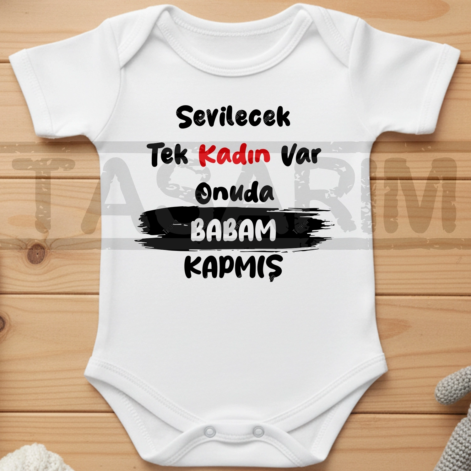 Sevilecek Tek Kadın Var Onuda Babam Kapmış - Bebek Body Zıbın