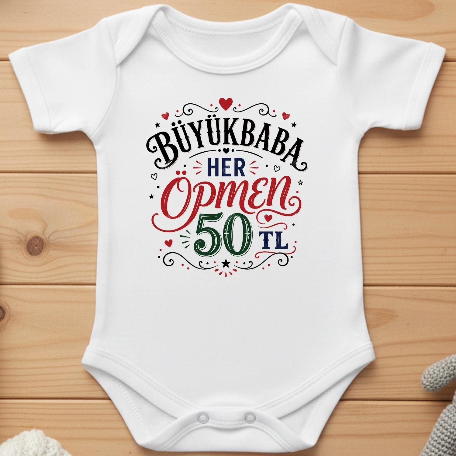 Büyükbaba Her Öpmen 50 TL - Bebek Body Zıbın