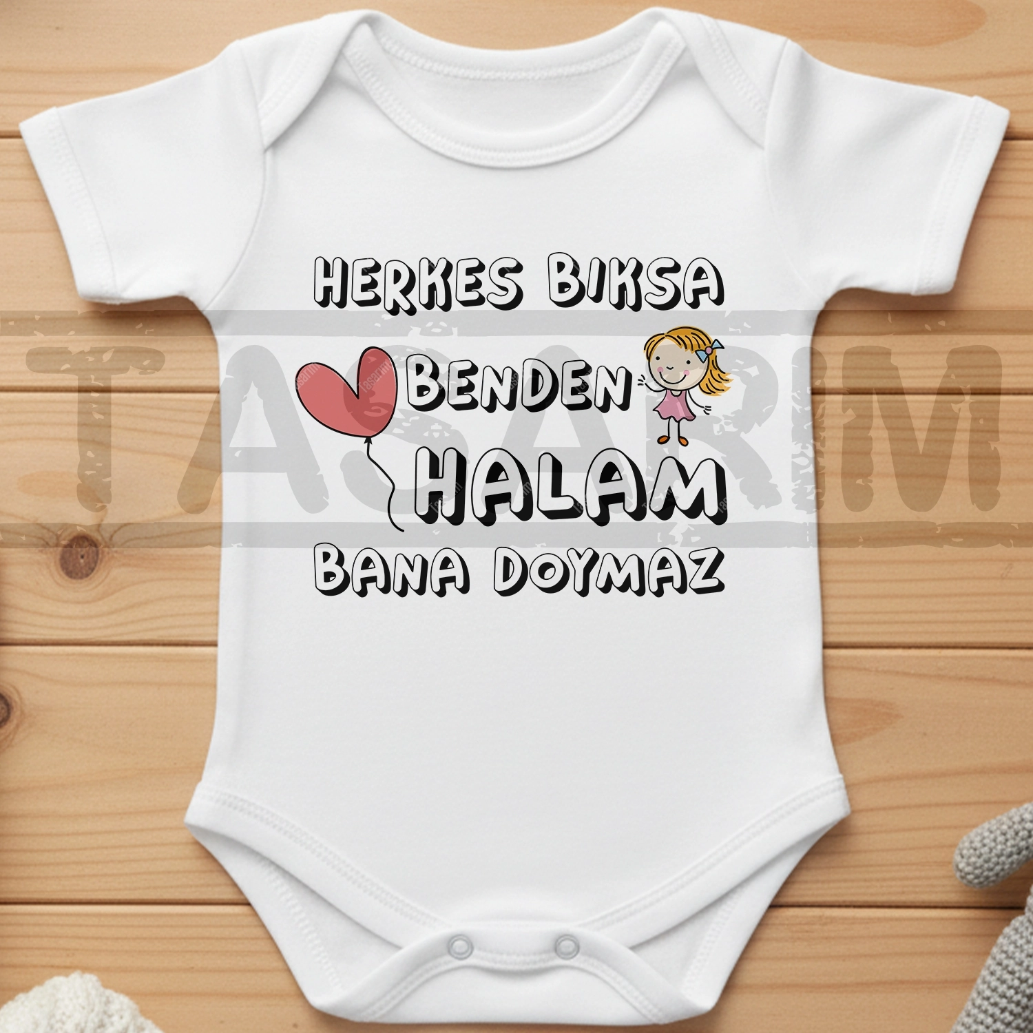 Herkes Bıksa Benden Halam Bana Doymaz - Bebek & Body & Zıbın