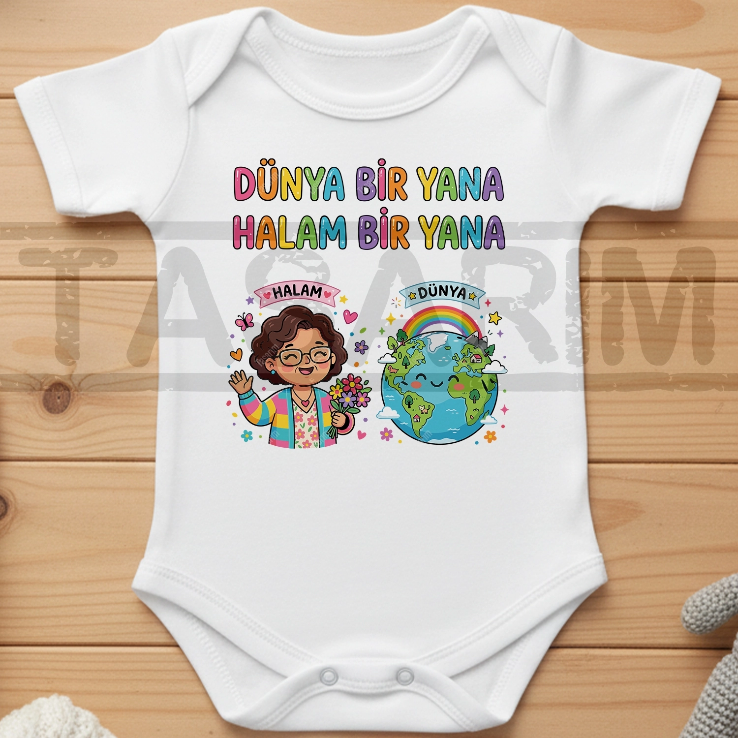 Dünya Bir Yana Halam Bir Yana - Bebek Body Zıbın