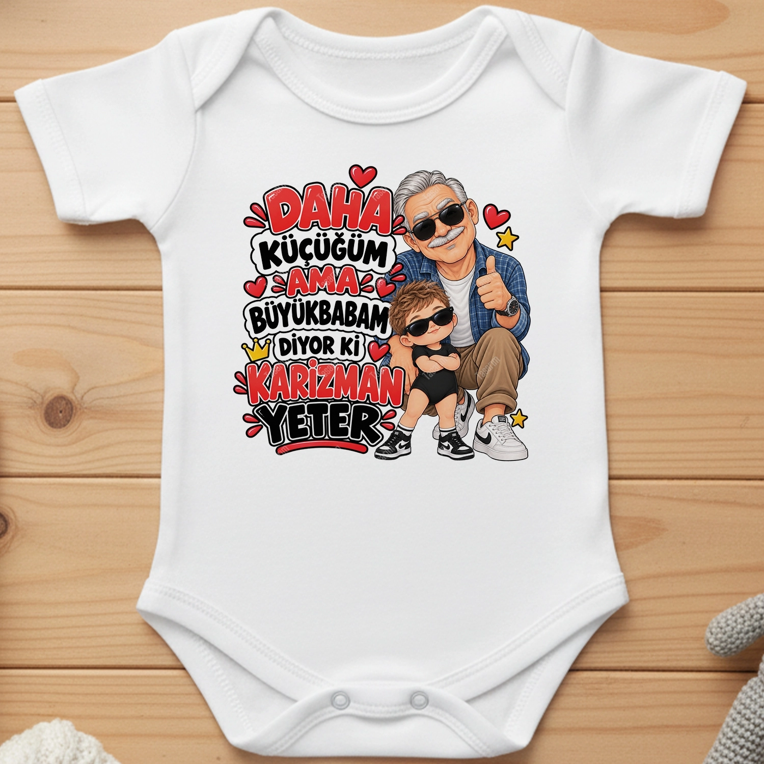 Daha Küçüğüm Ama Büyükbabam Diyor Ki Karizman Yeter - Bebek Body Zıbın