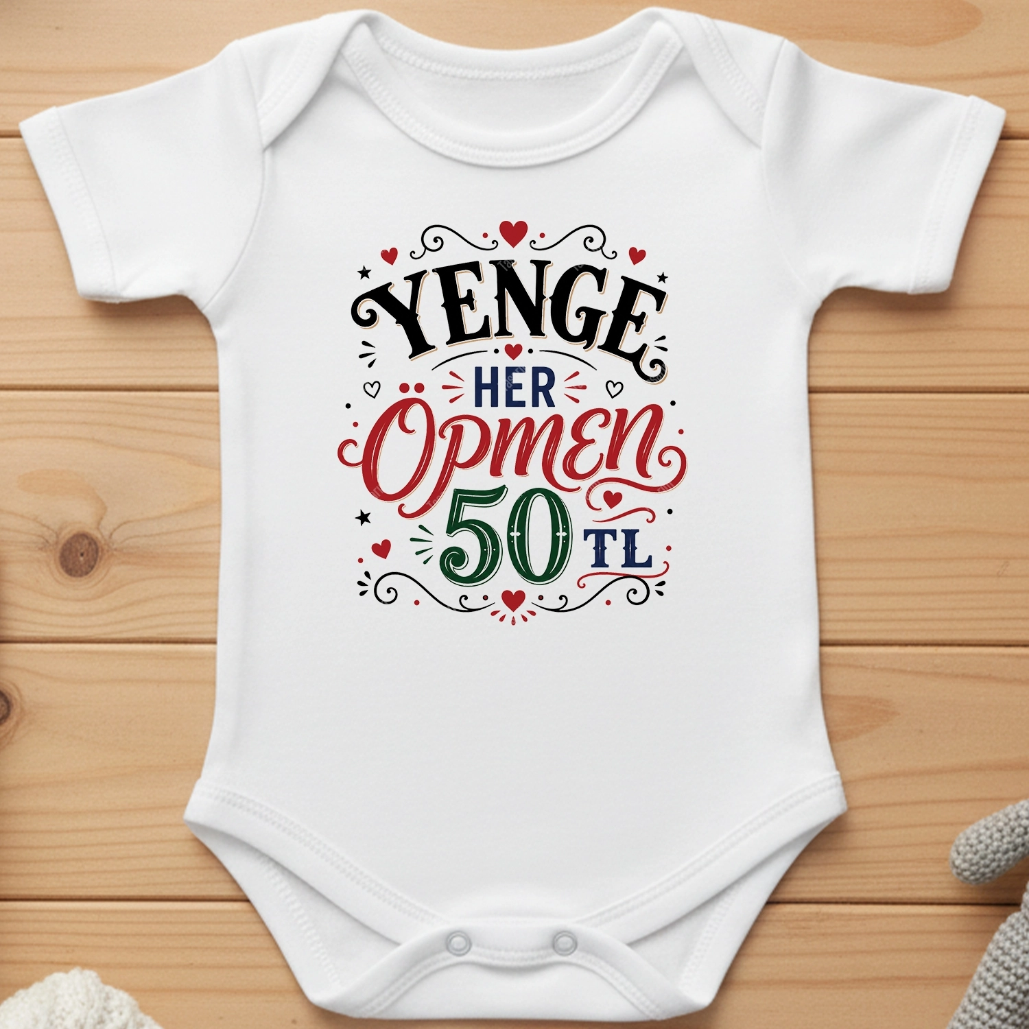 Yenge Her Öpmen 50 TL - Bebek Body Zıbın