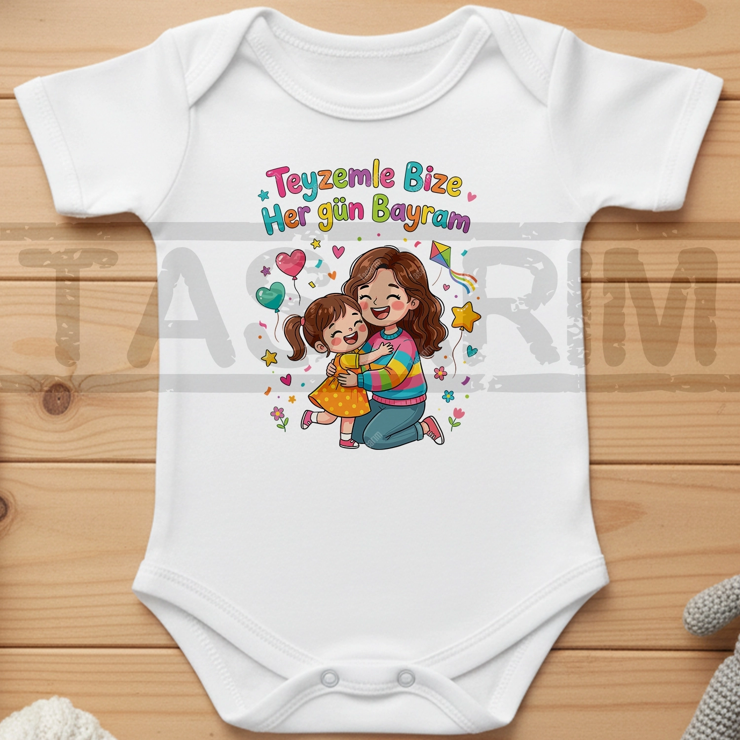 Teyzemle Bize Her Gün Bayram - Bebek Body Zıbın