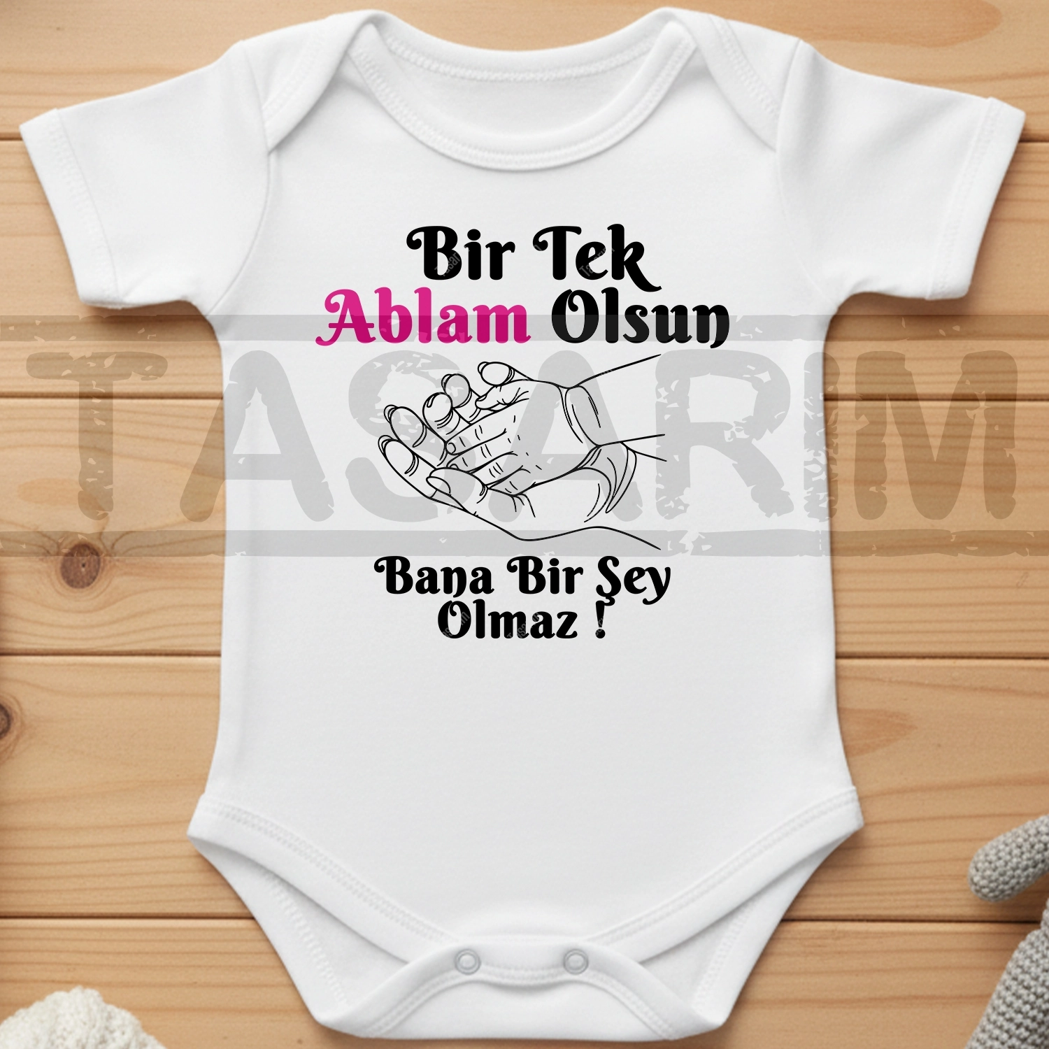 Bir Tek Ablam Olsun Bana Bir Şey Olmaz - Bebek Body Zıbın