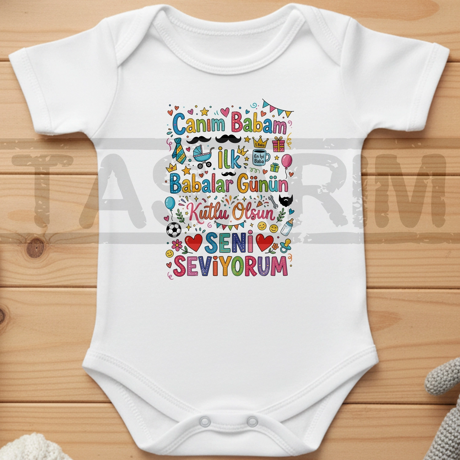 Canım Babam İlk Babalar Günün Kutlu Olsun Seni Seviyorum - Bebek Body Zıbın