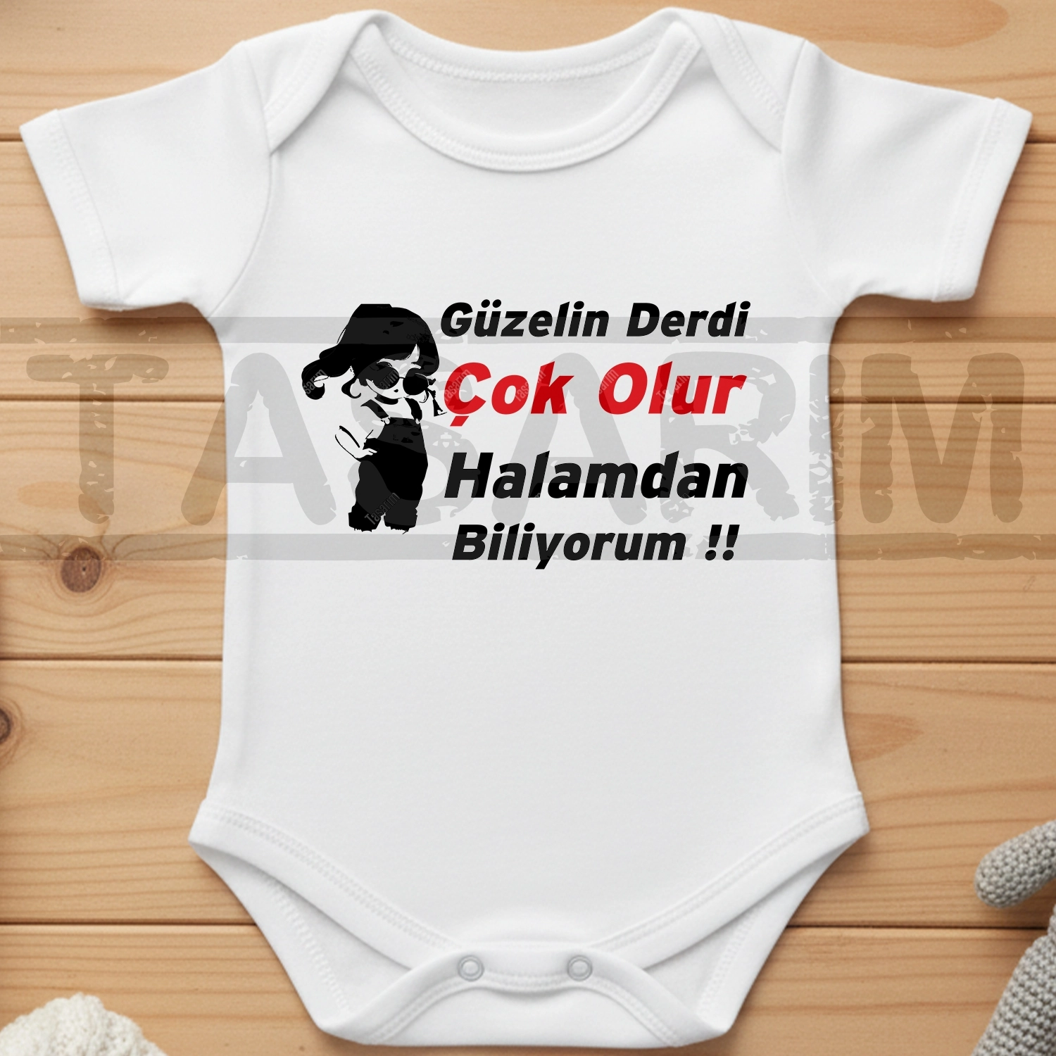 Güzelin Derdi Çok Olur Halamdan Biliyorum - Bebek Body Zıbın