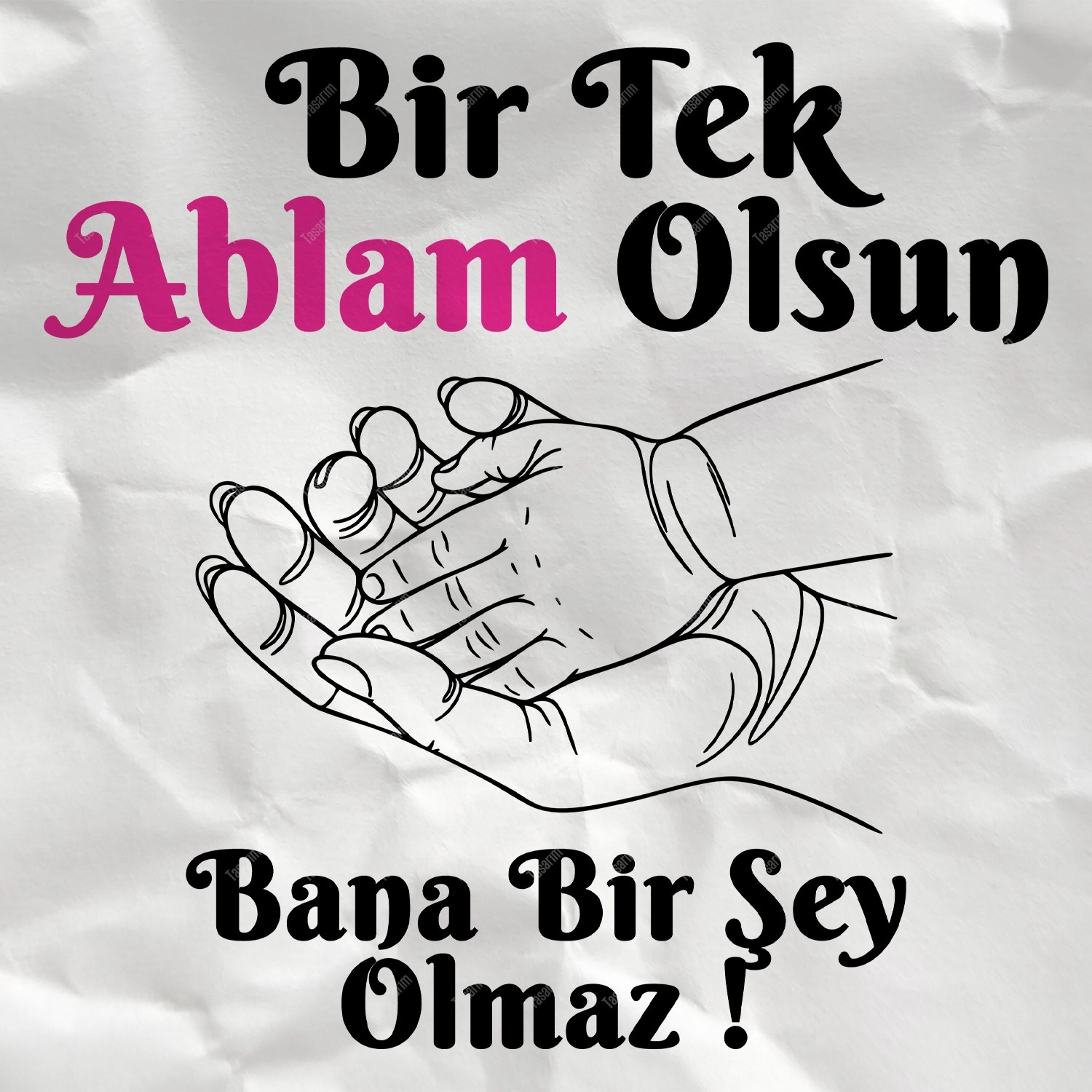 Bir Tek Ablam Olsun Bana Bir Şey Olmaz - Bebek Body Zıbın