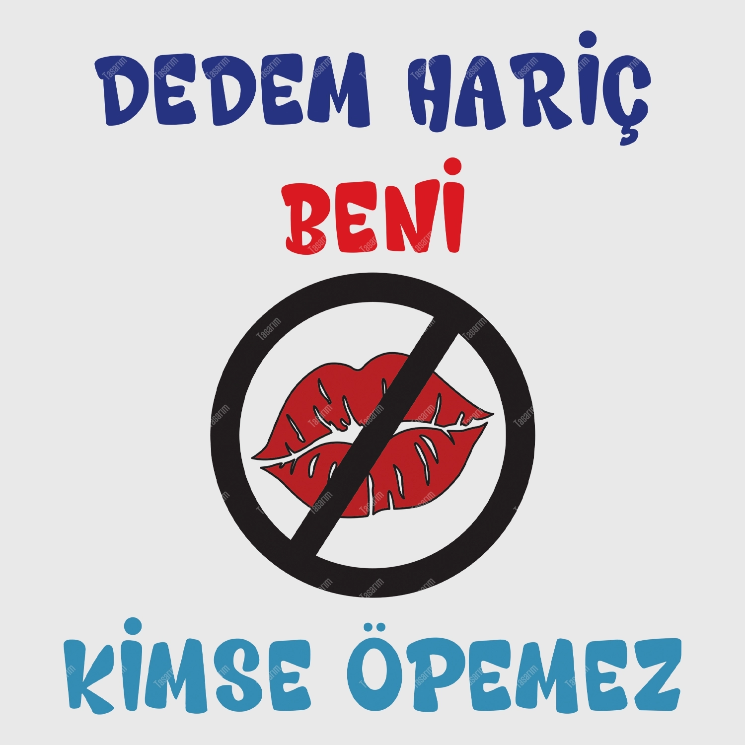 Dedem Hariç Beni Kimse Öpemez - Bebek Body Zıbın