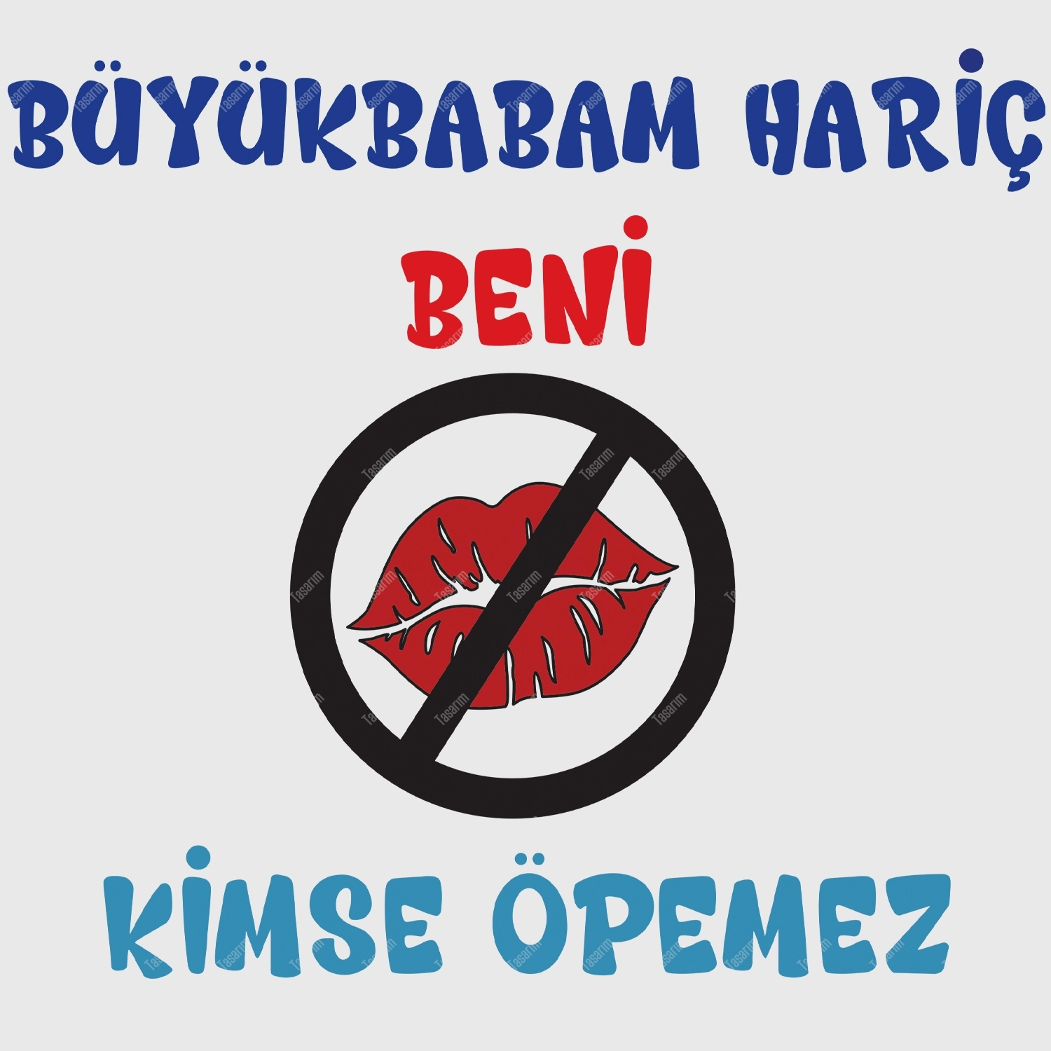 Büyükbabam Hariç Beni Kimse Öpemez - Bebek Body Zıbın