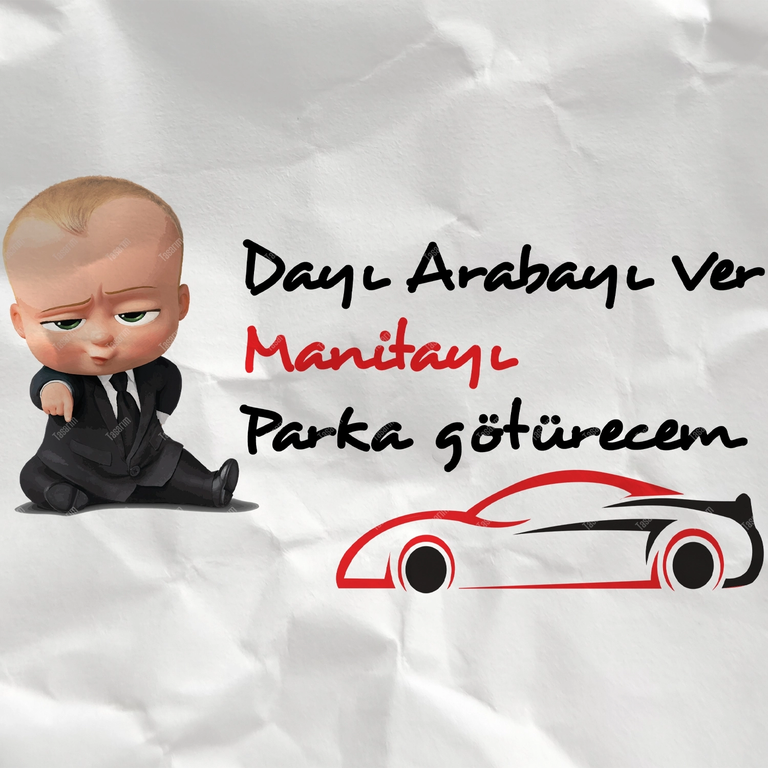 Dayı Arabayı Ver Manitayı Parka Götürecem - Bebek Body Zıbın