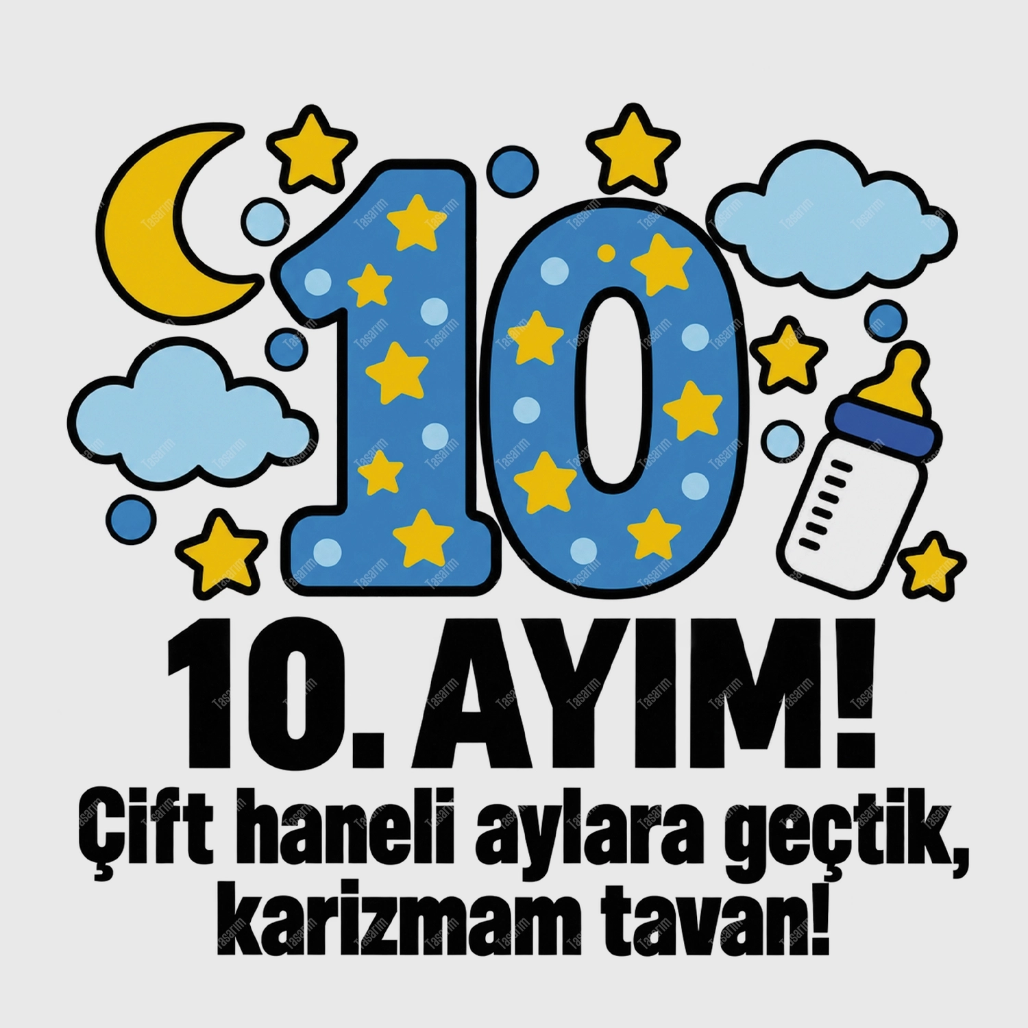10. Aylık - Çift Haneli Aylara Geçtik Karizmam Tavan - Bebek Body Zıbın
