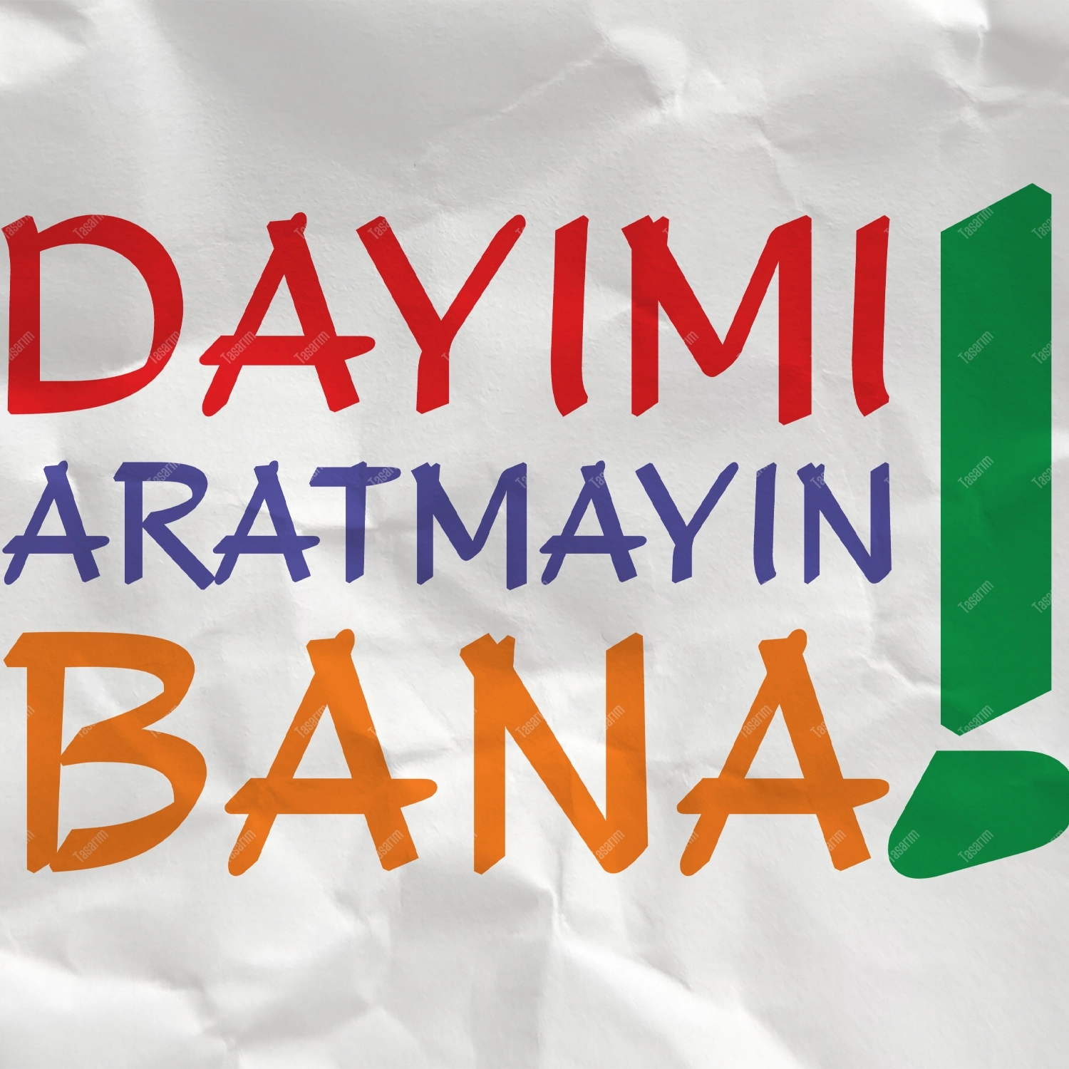 Dayımı Aratmayın Bana - Bebek Body Zıbın