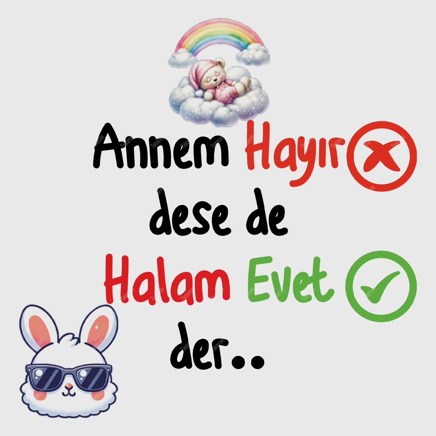 Annem Hayır Dese de Halam Evet Der.. - Bebek Body Zıbın