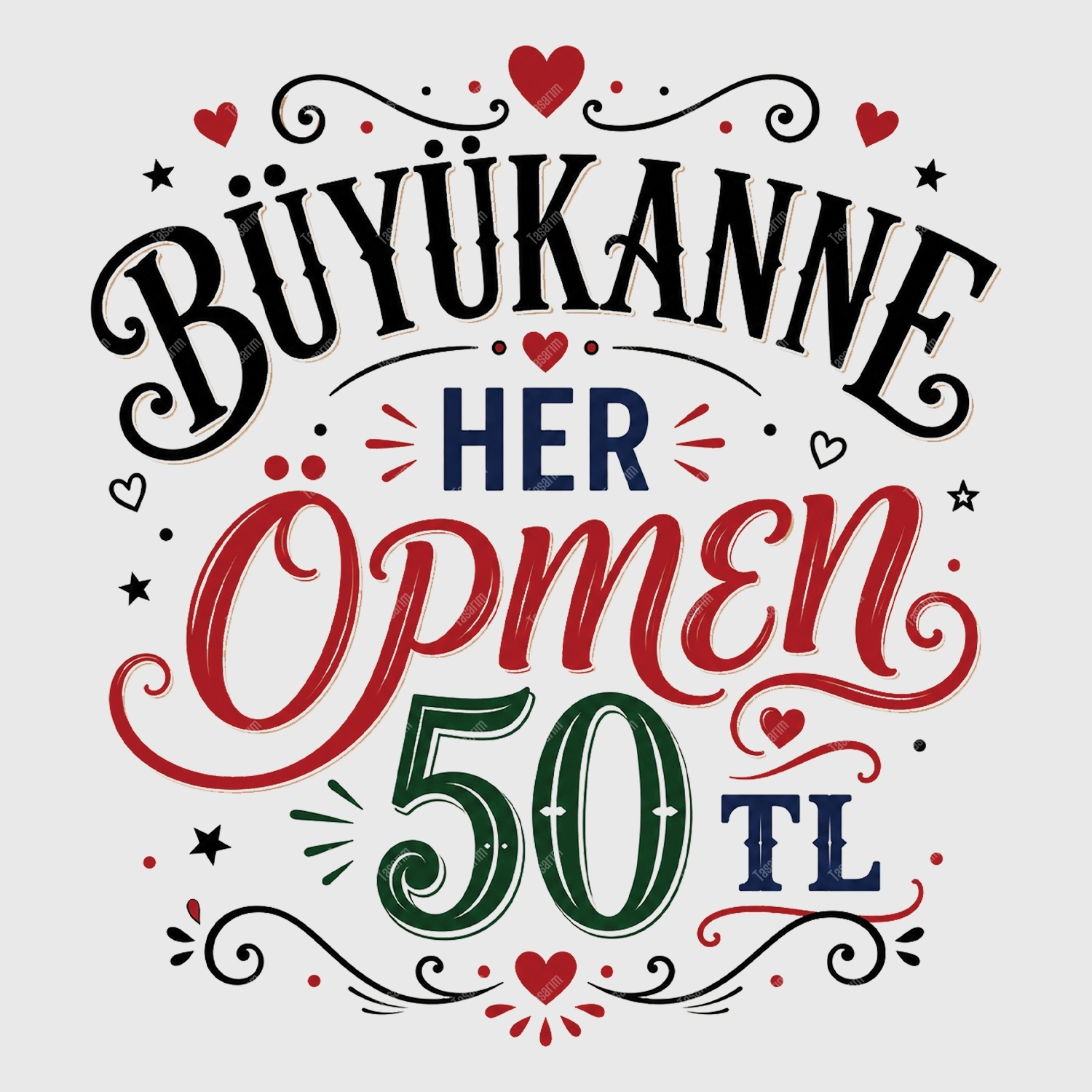 Büyükanne Her Öpmen 50 TL - Bebek Body Zıbın