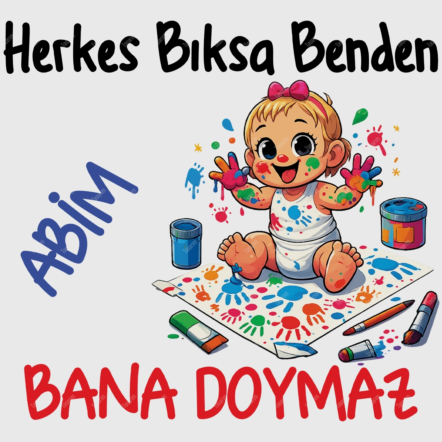 Herkes Bıksa Benden Abim Bana Doymaz - Bebek Body Zıbın