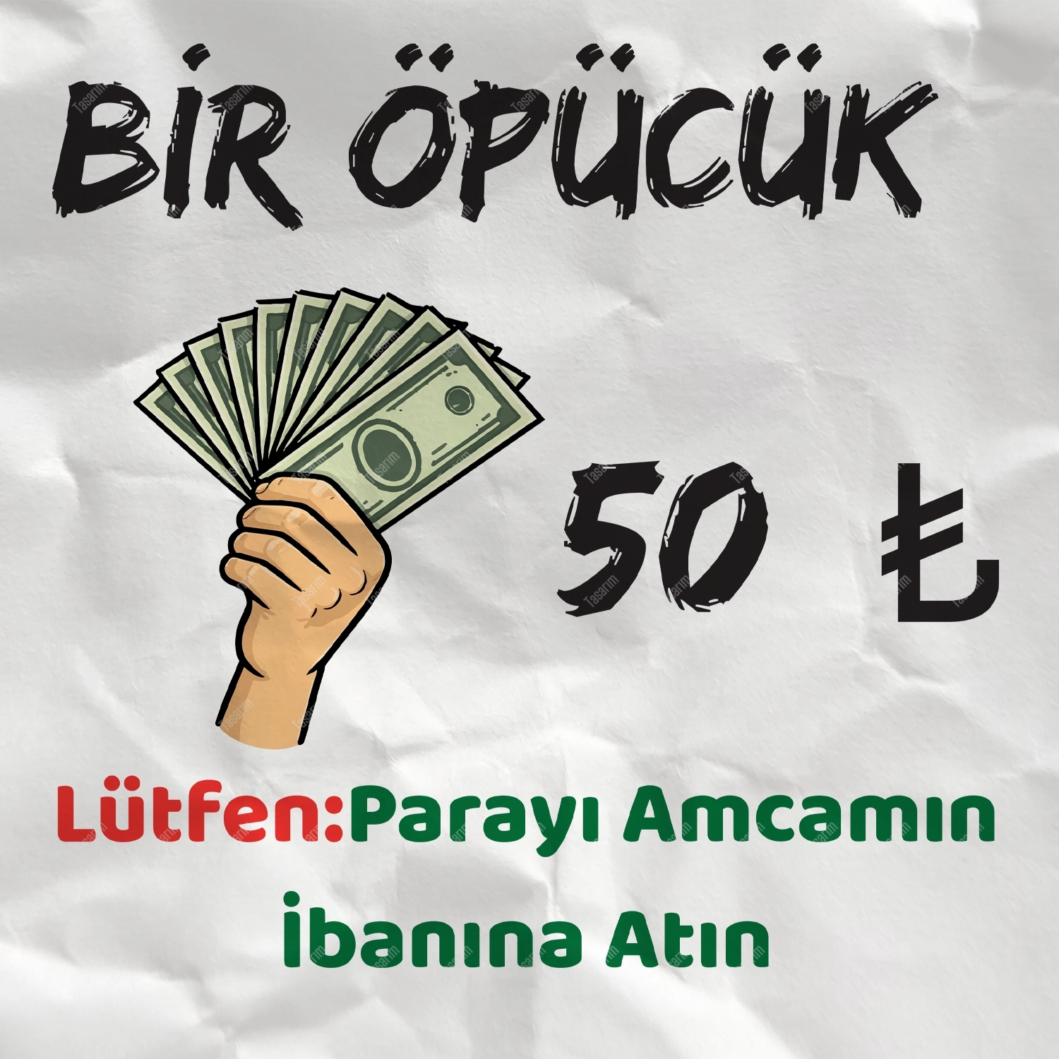 Bir Öpücük 50 TL Lütfen Parayı Amcamın İbanına Atın - Bebek Body Zıbın