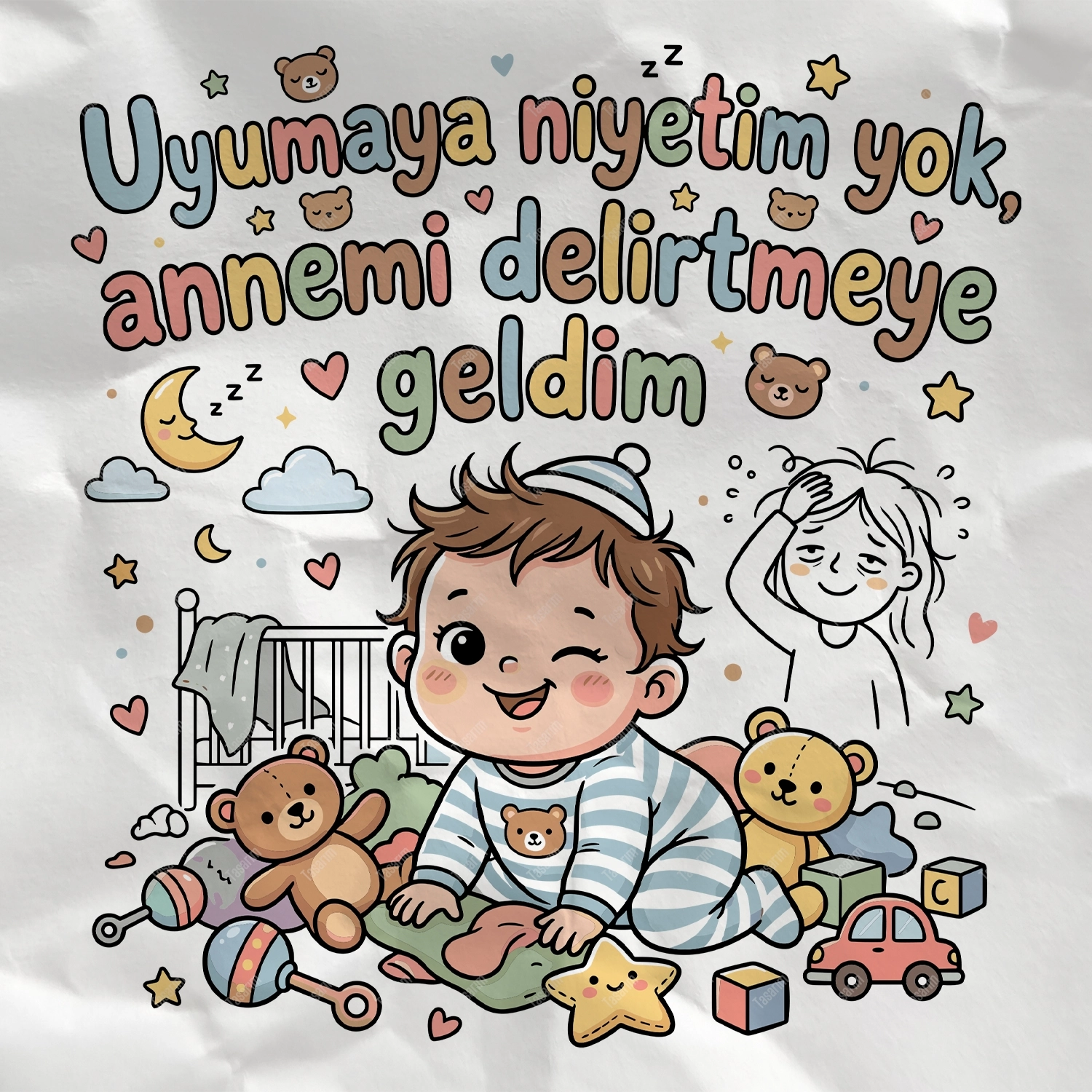 Uyumaya Niyetim Yok Annemi Delirtmeye Geldim - Bebek Body Zıbın
