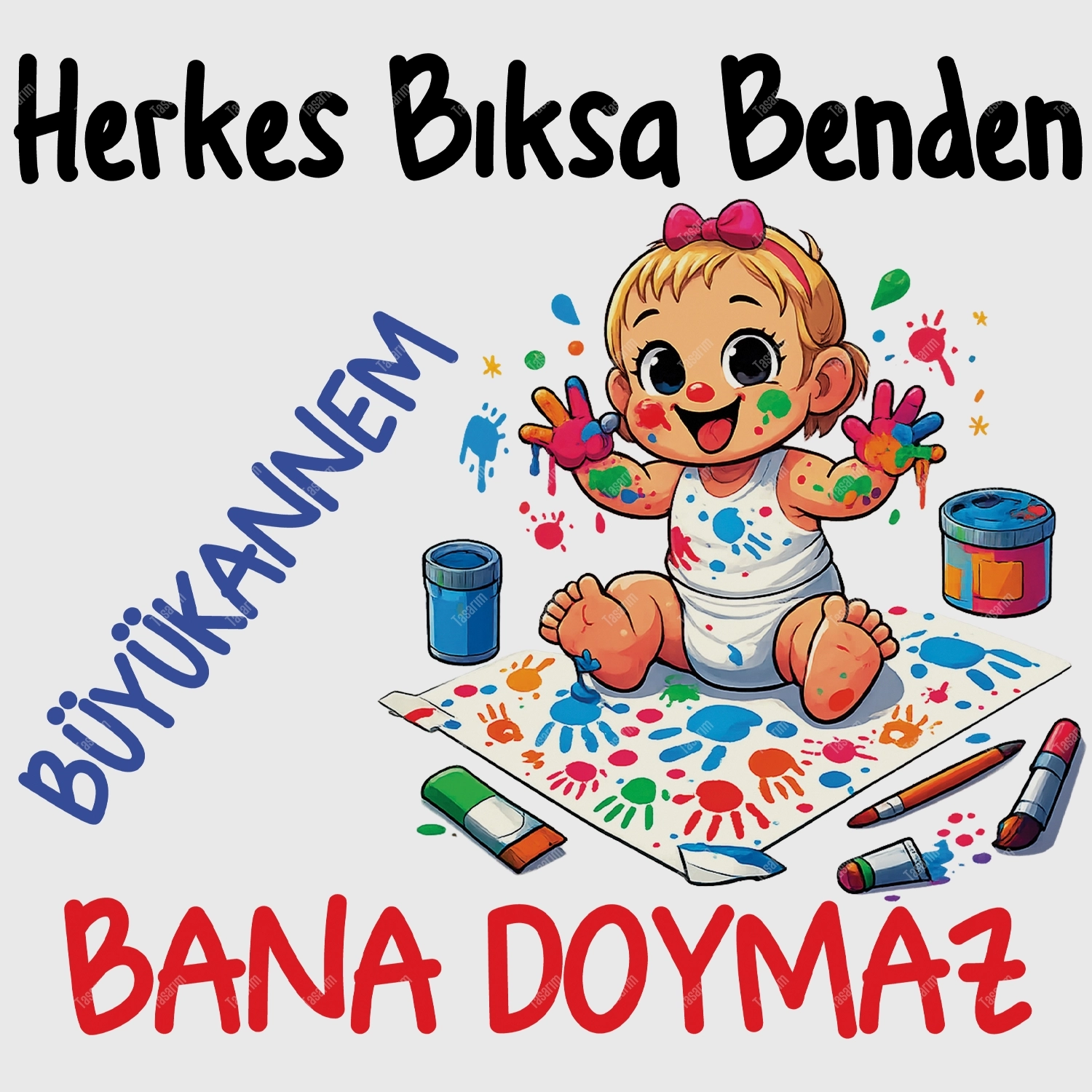 Herkes Bıksa Benden Büyükannem Bana Doymaz - Bebek Body Zıbın