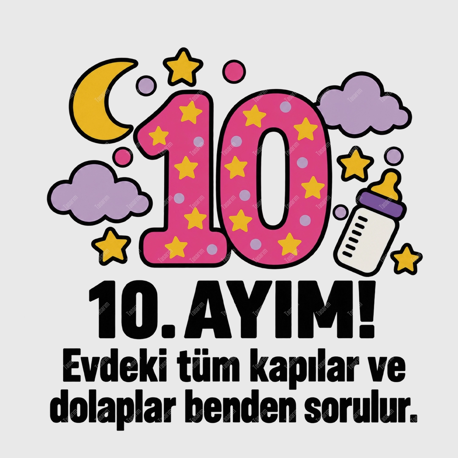 10. Aylık - Evdeki Tüm Kapılar Ve Dolaplar Benden Sorulur - Bebek Body Zıbın