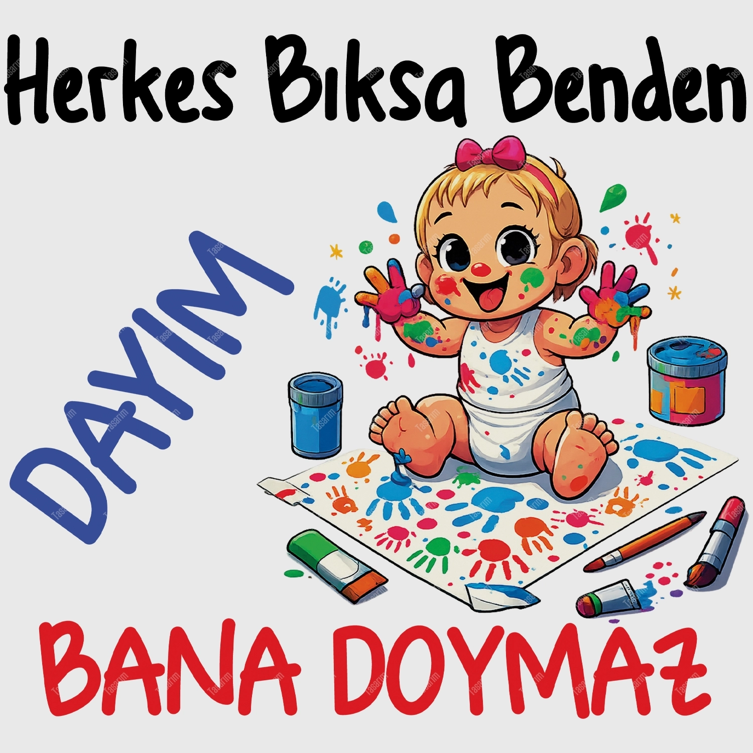 Herkes Bıksa Benden Dayım Bana Doymaz - Bebek Body Zıbın