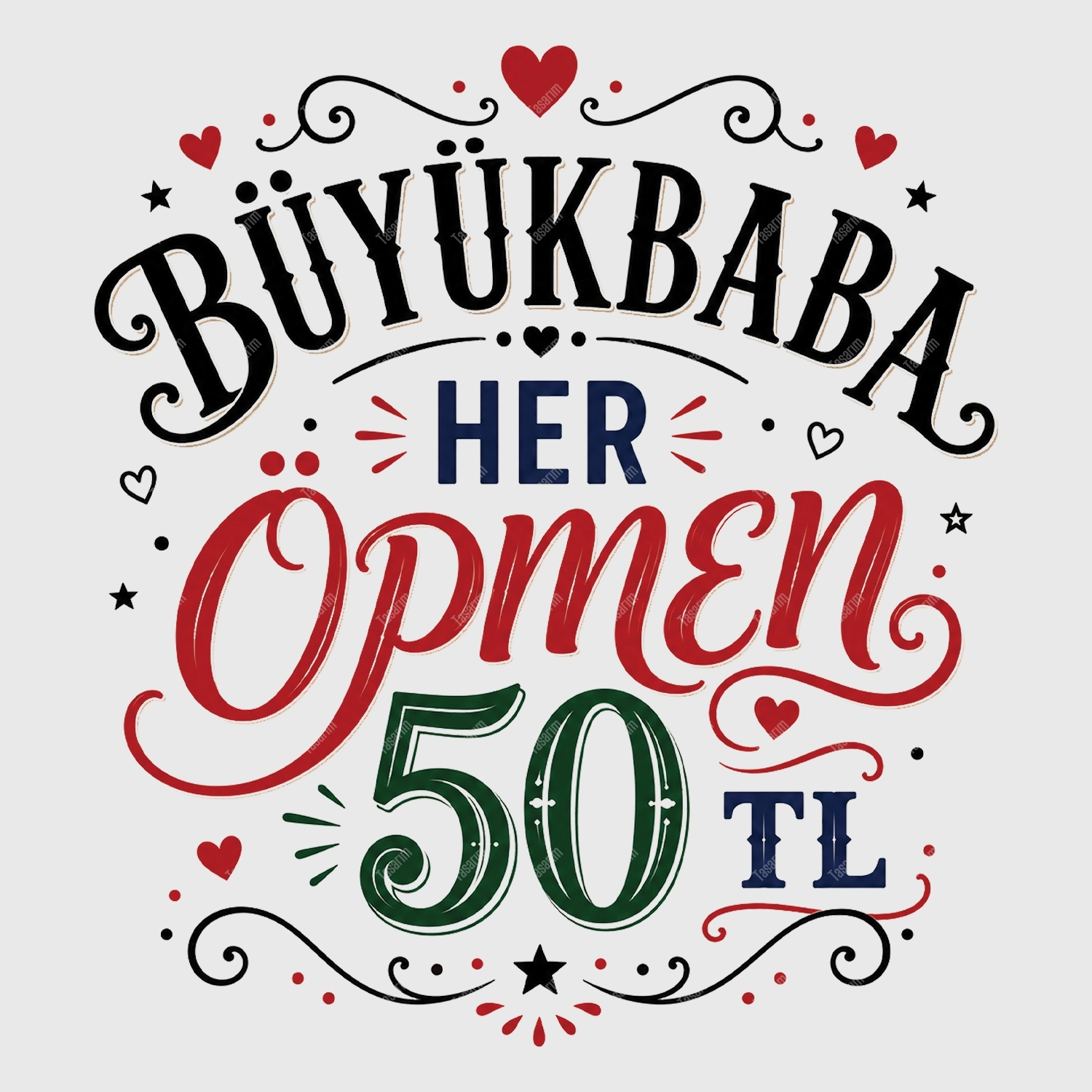Büyükbaba Her Öpmen 50 TL - Bebek Body Zıbın