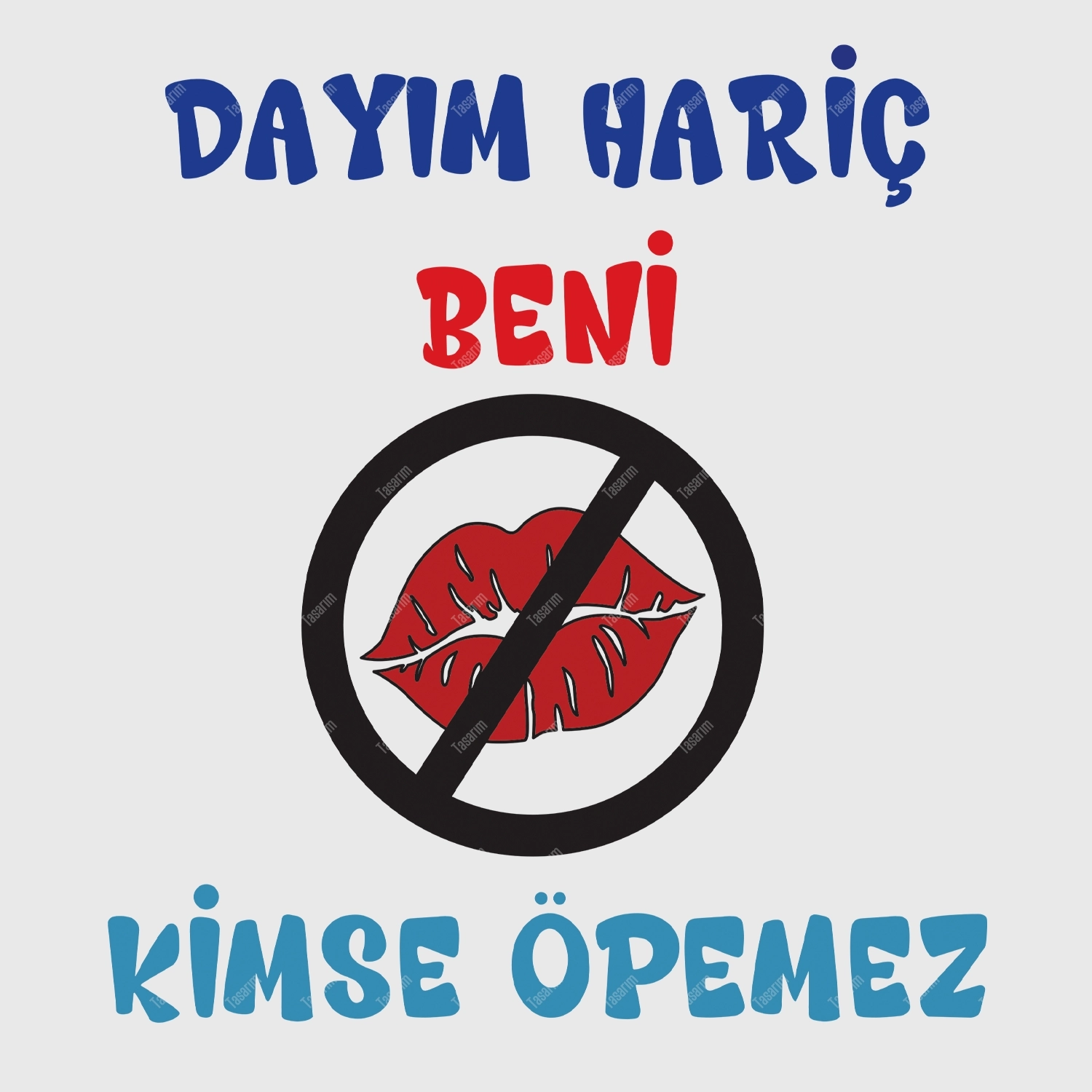 Dayım Hariç Beni Kimse Öpemez - Bebek Body Zıbın