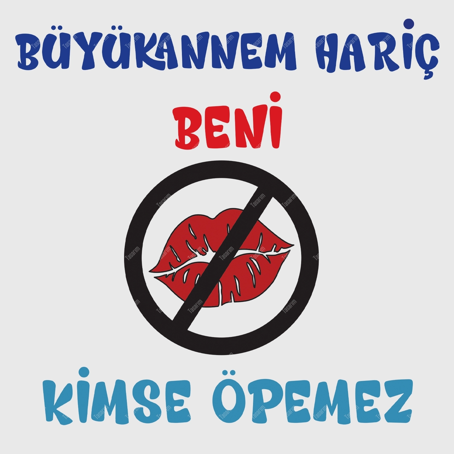 Büyükannem Hariç Beni Kimse Öpemez - Bebek Body Zıbın