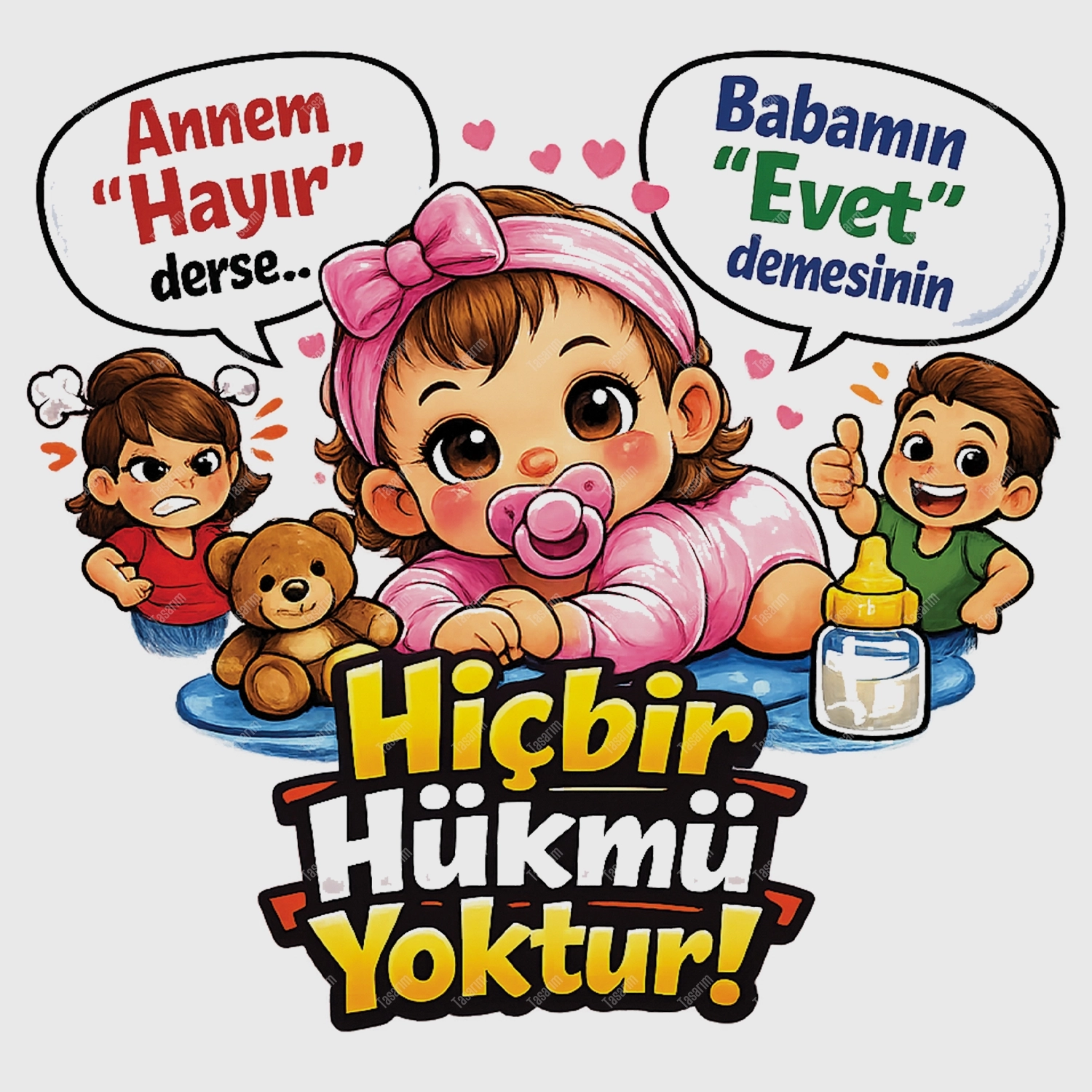 Annem Hayır Derse Babamın Evet Demesinin Hiçbir Hükmü Yoktur - Bebek Body Zıbın