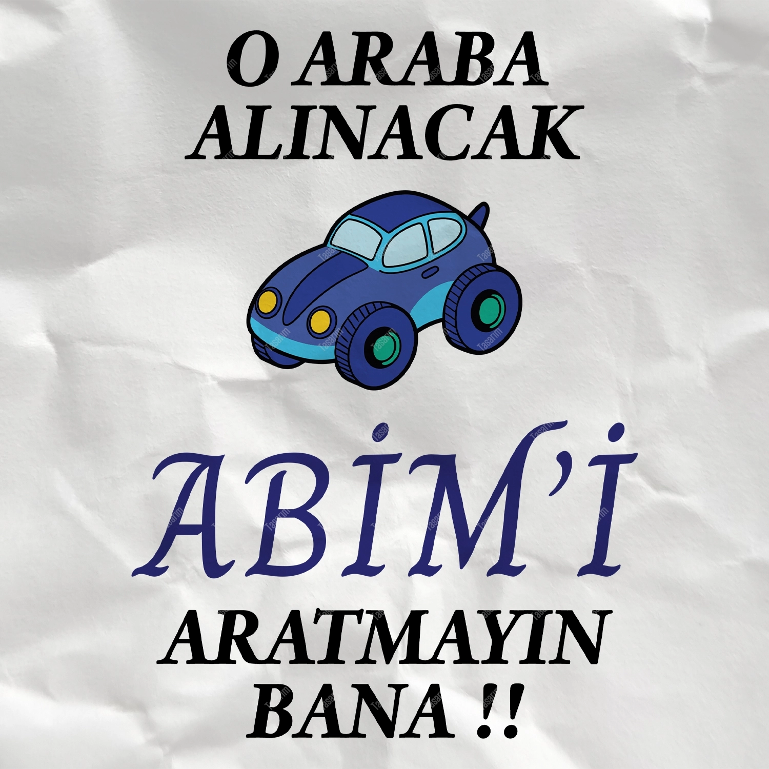 O Araba Alınacak Abim’i Aratmayın Bana - Bebek Body Zıbın