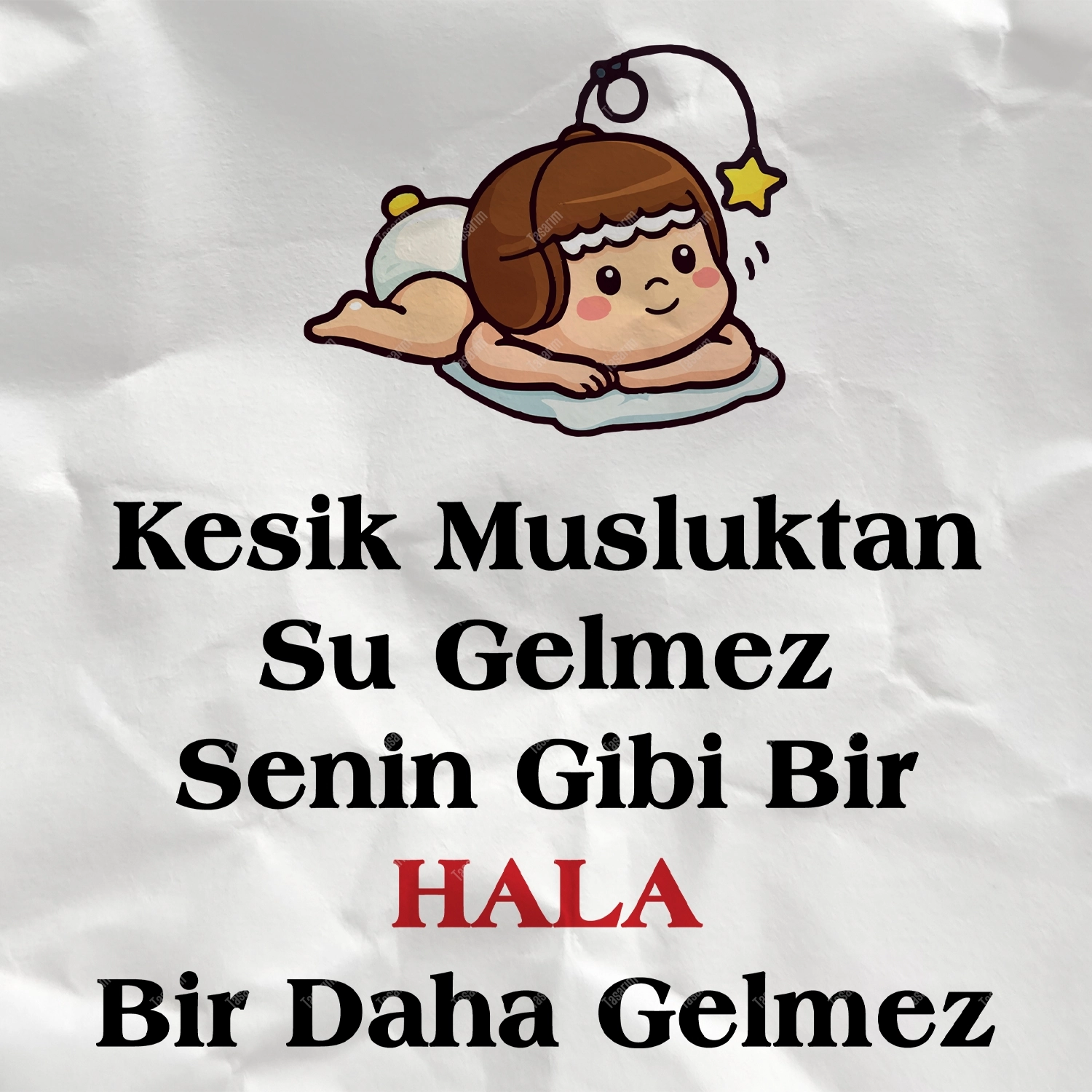 Kesik Musluktan Su Gelmez Senin Gibi Bir Hala Bir Daha Gelmez - Bebek Body Zıbın