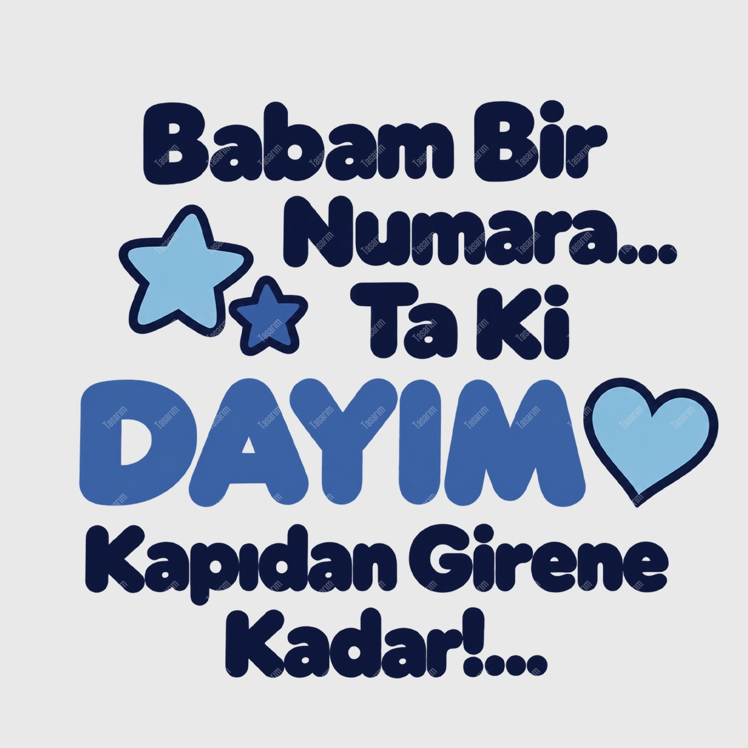 Babam Bir Numara Ta Ki Dayım Kapıdan Girene Kadar - Bebek Body Zıbın