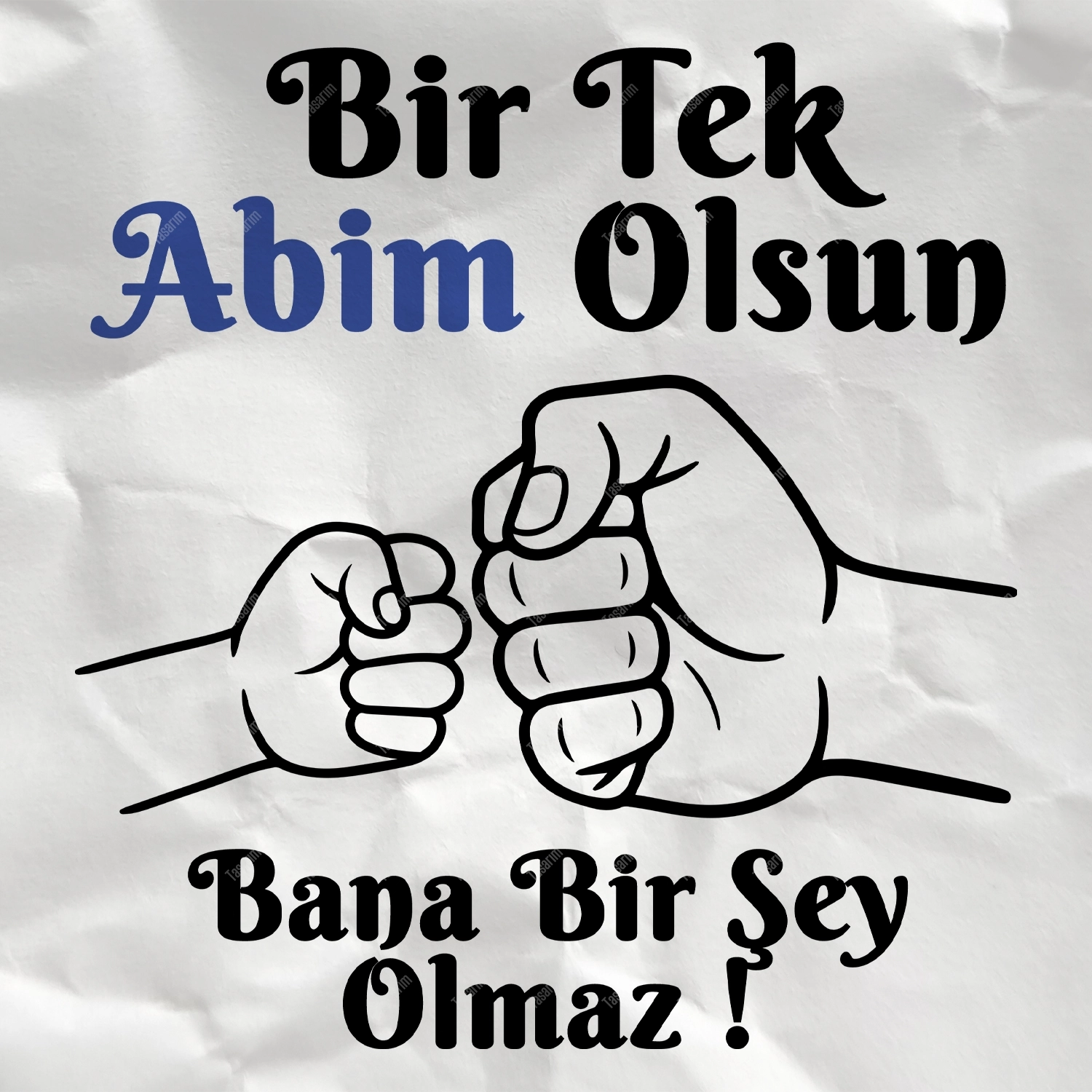 Bir Tek Abim Olsun Bana Bir Şey Olmaz - Bebek Body Zıbın