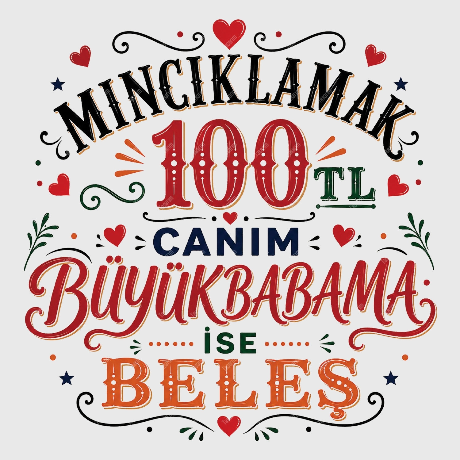 Mıncıklamak 100 TL Canım Büyükbabama İse Beleş - Bebek Body Zıbın