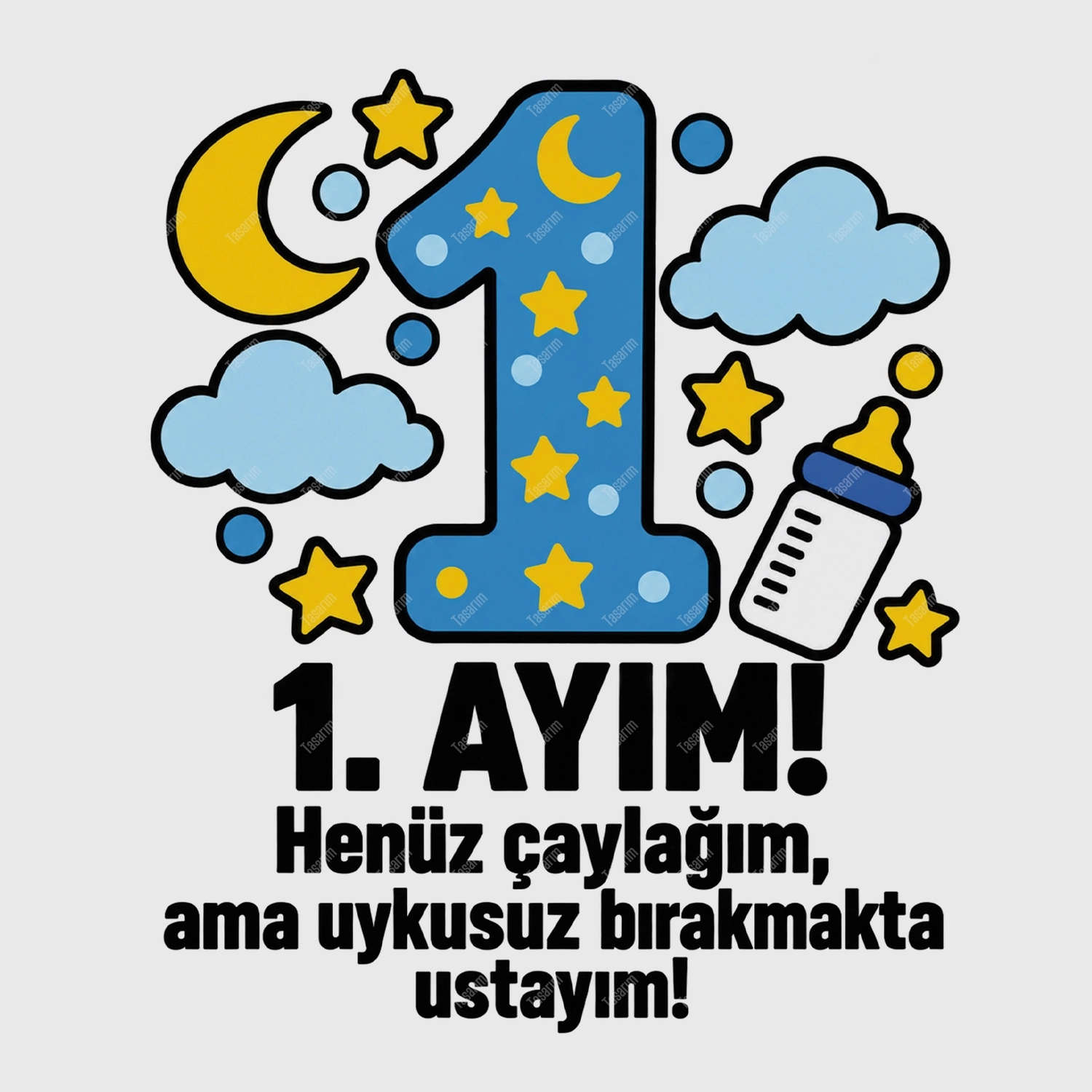 1. Aylık - Henüz Çaylağım Ama Uykusuz Bırakmakta Ustayım - Bebek Body Zıbın