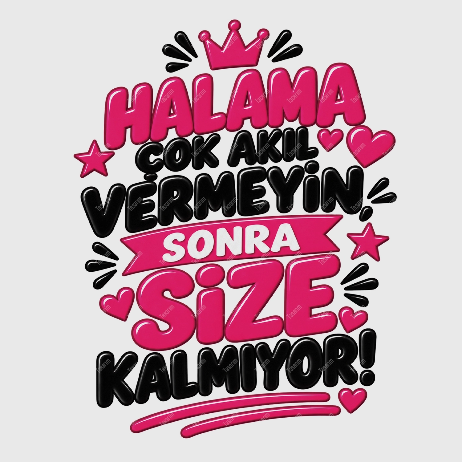 Halama Çok Akıl Vermeyin Sonra Size Kalmıyor - Bebek Body Zıbın