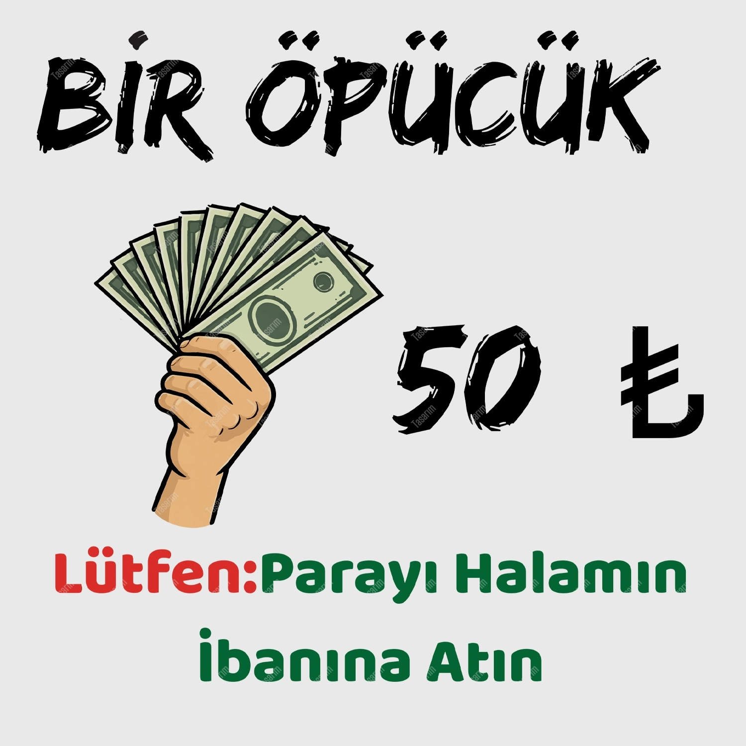 Bir Öpücük 50 TL  Lütfen Parayı Halamın İbanına Atın - Bebek Body Zıbın
